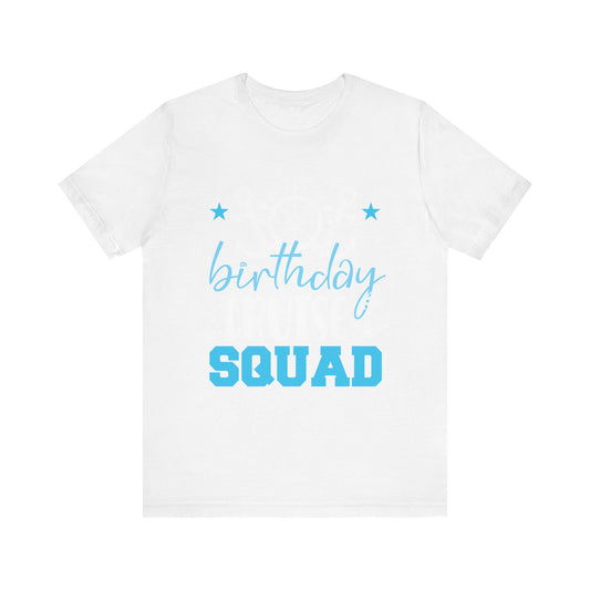 Birthday Cruise Squad Cruising Vacation Funny Birthday Gifts T-Shirt Unisex Jersey Short Sleeve Tee