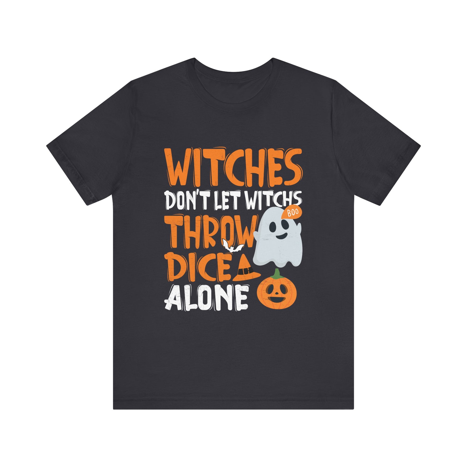 Witches Don't Let Witches Throw Dice Alone Halloween Tee