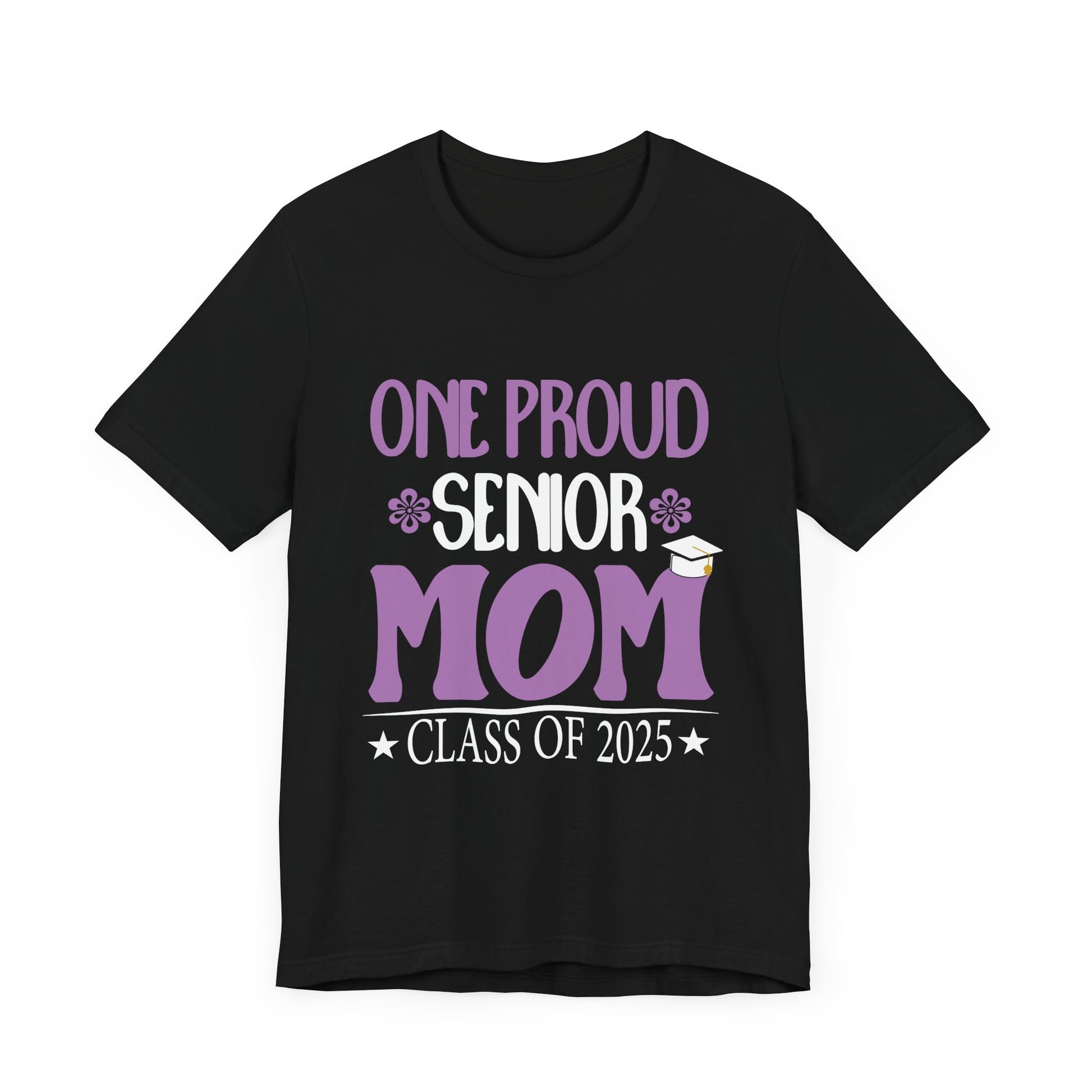 One Proud Senior Mom Class of 2025 Back to School T-Shirt Unisex Jersey Short Sleeve Tee