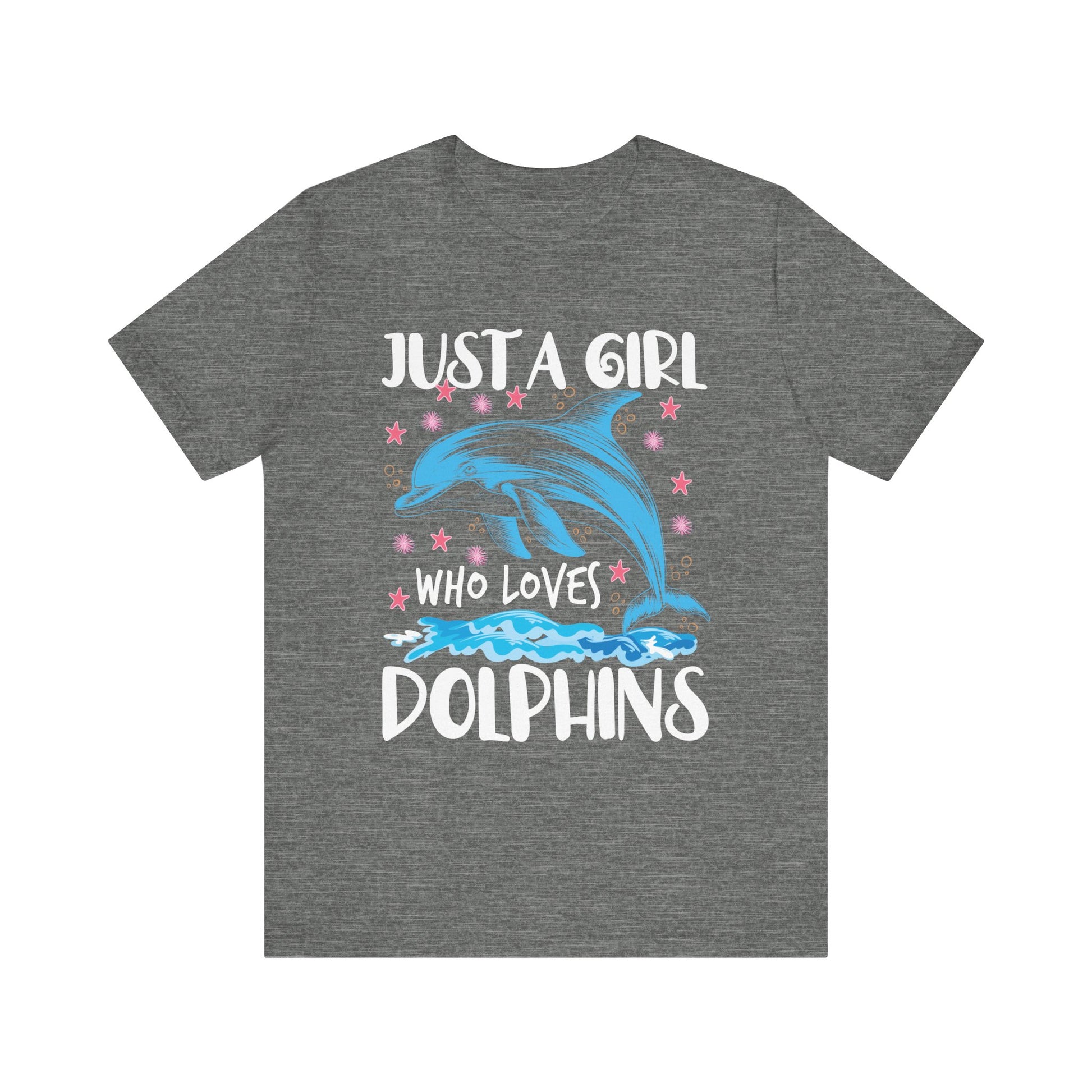 Just A Girl Who Loves Dolphins T-Shirt Unisex Jersey Short Sleeve Tee