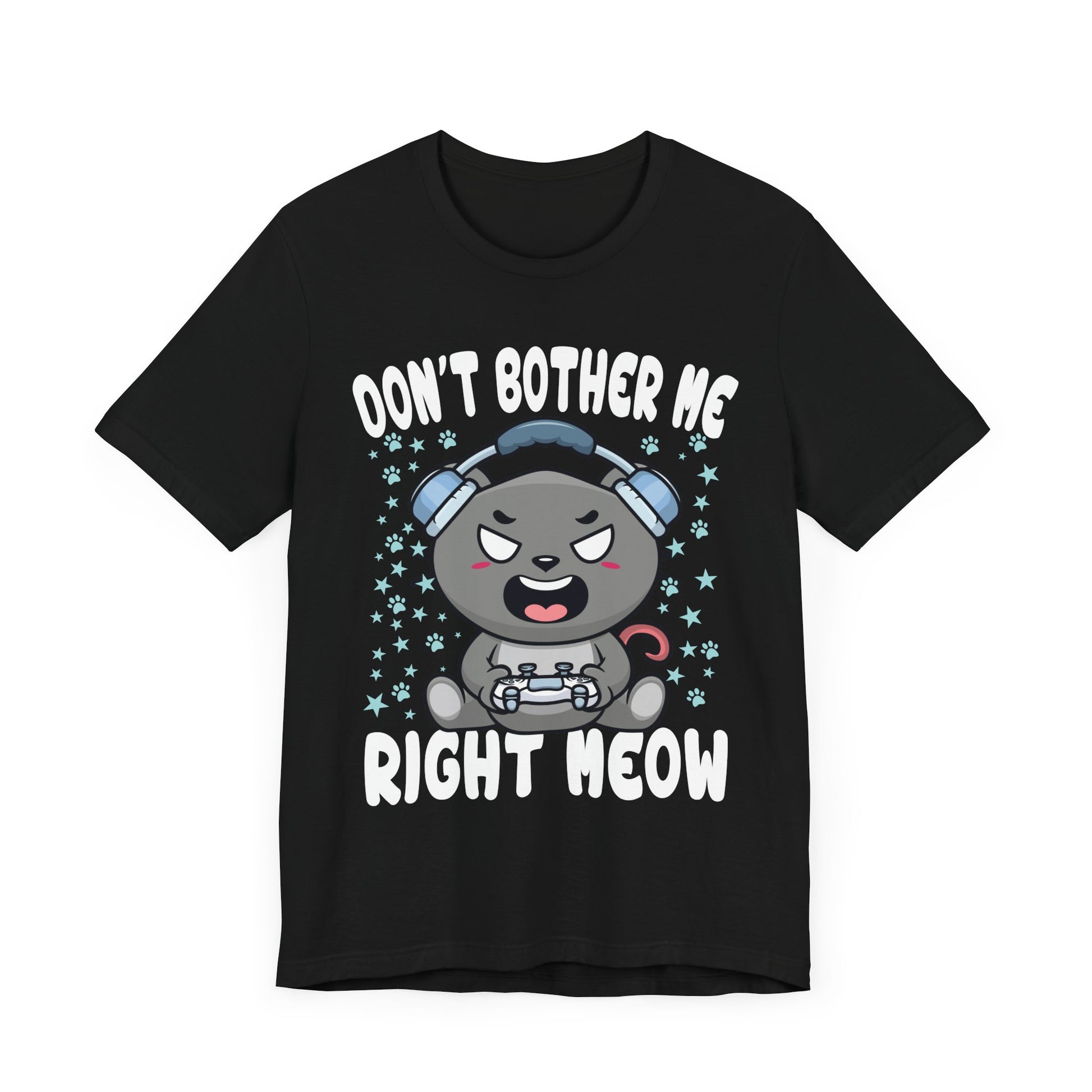 Funny Cat Gamer Don't Bother Me Right Meow Video Games Lover T-Shirt Unisex Jersey Short Sleeve Tee