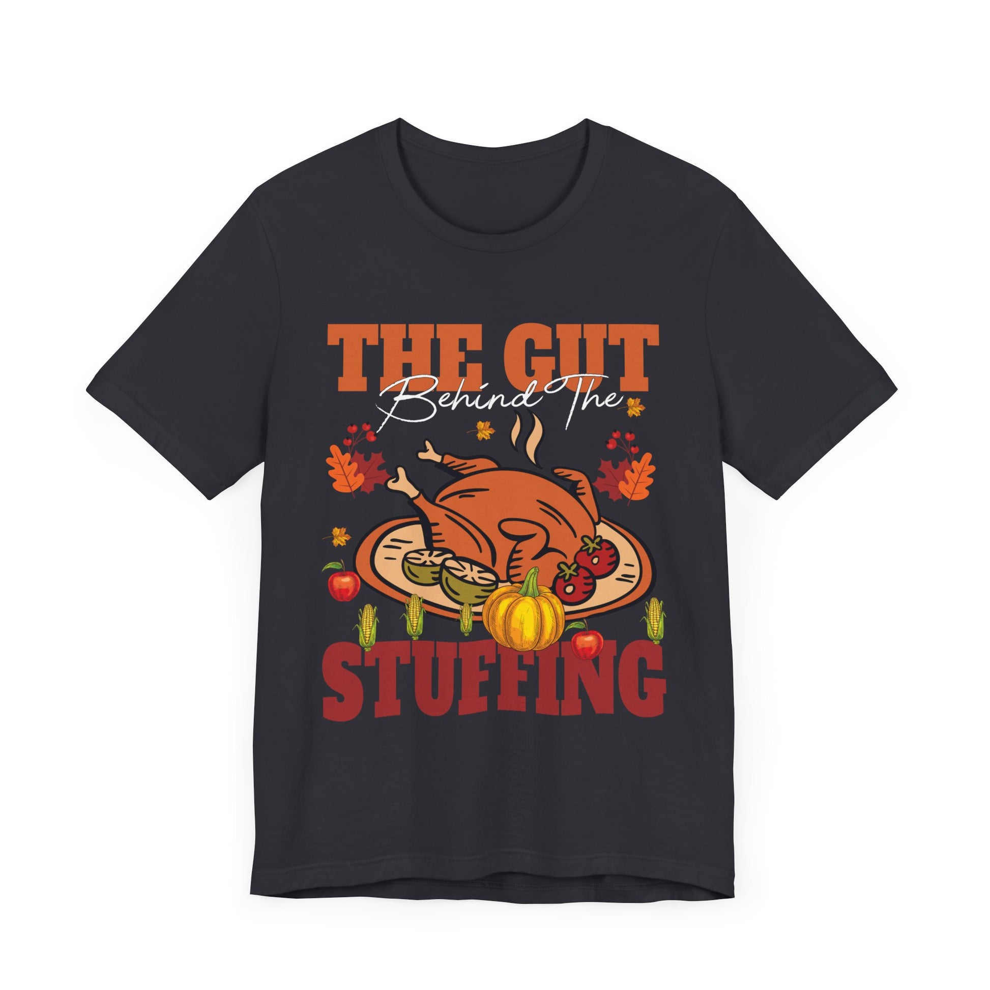 Thanksgiving Humor Tee - "The Gut Behind The Stuffing" Unisex Jersey T-Shirt