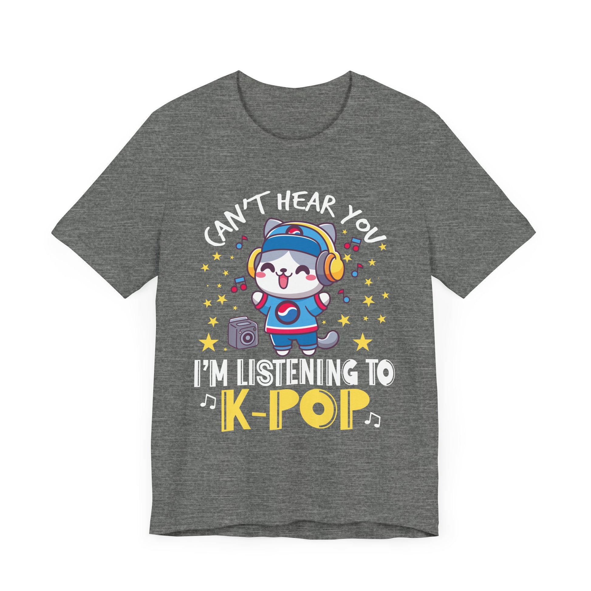 Funny Cute Cat Lover Can't hear you I'm listening to K pop T-Shirt  Unisex Jersey Short Sleeve Tee