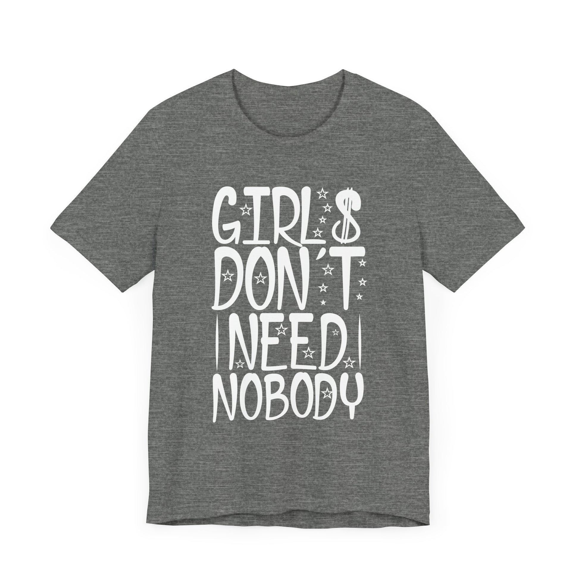 Empowering Women’s Short Sleeve Tee - "Girls Don't Need Nobody"