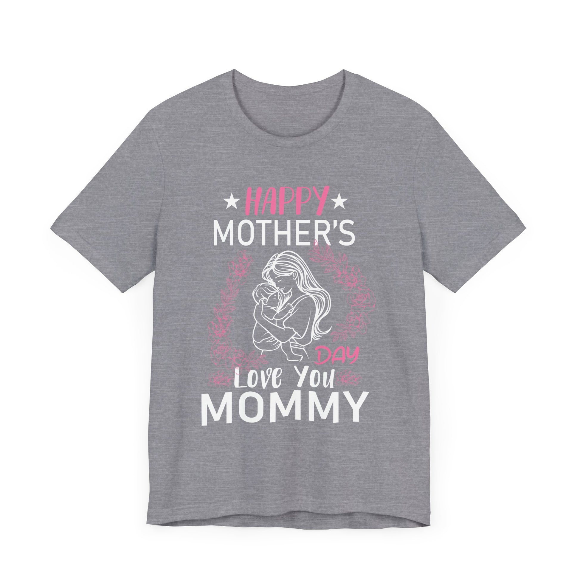 Happy Mothers Day Mommy Shirt for Mom kids T-Shirt Unisex Jersey Short Sleeve Tee