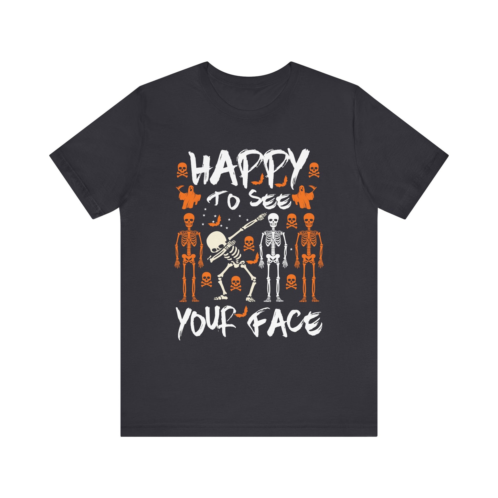 Happy To See Your Face Fun Skeletons Back to School Teacher Unisex Jersey Short Sleeve Tee