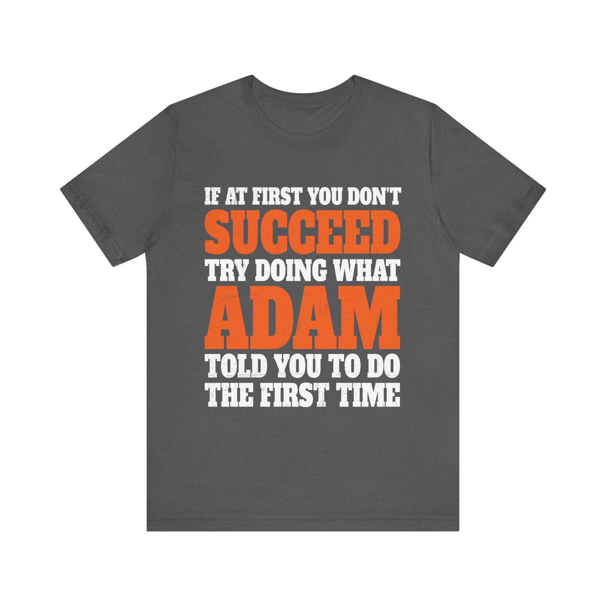 ADAM Name Personalized Birthday Funny Christmas Joke.  Unisex Jersey Short Sleeve | Funny Shirt | Unique Quote Apparel