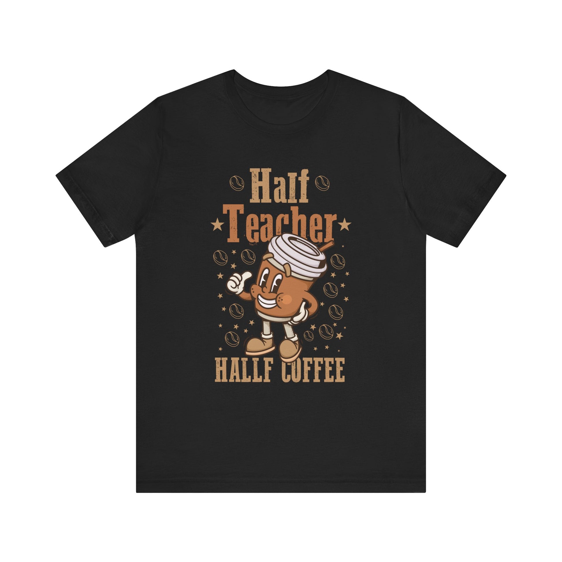 Half Coffee Half Teacher Gift Women T-Shirt  Unisex Jersey Short Sleeve Tee