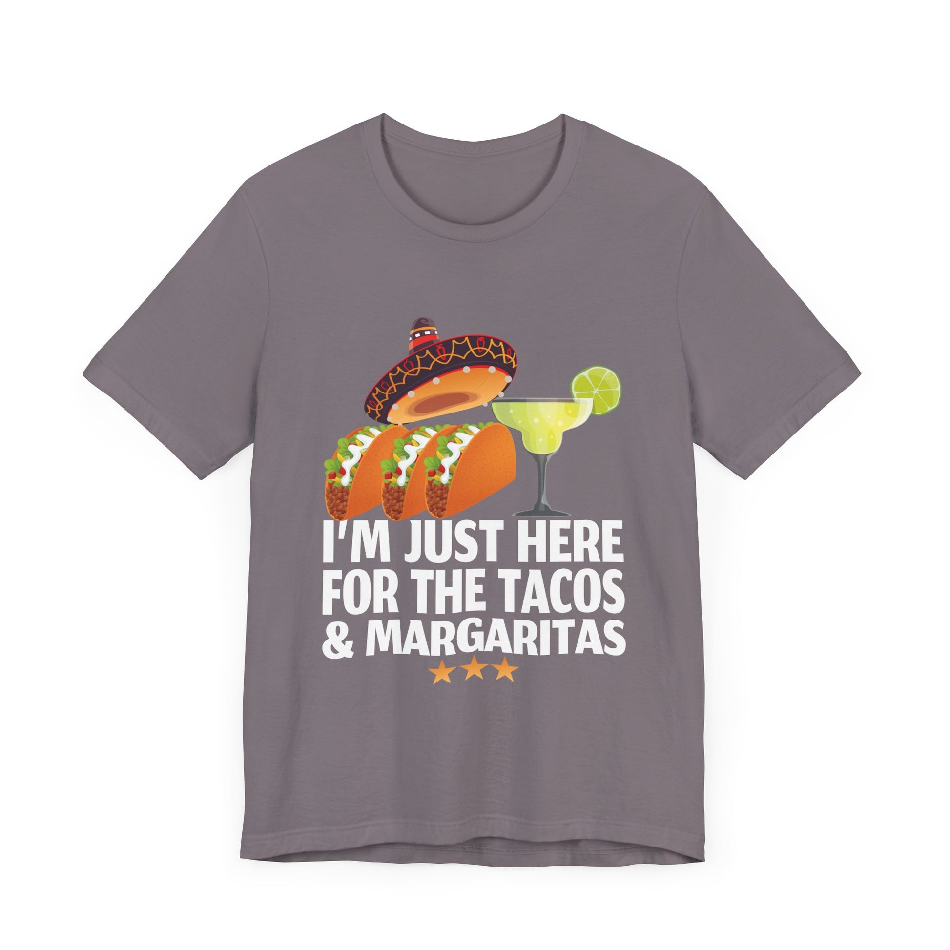 I_m Just Here For The Tacos And Margaritas Cinco De Mayo T-Shirt Unisex Jersey Short Sleeve Tee