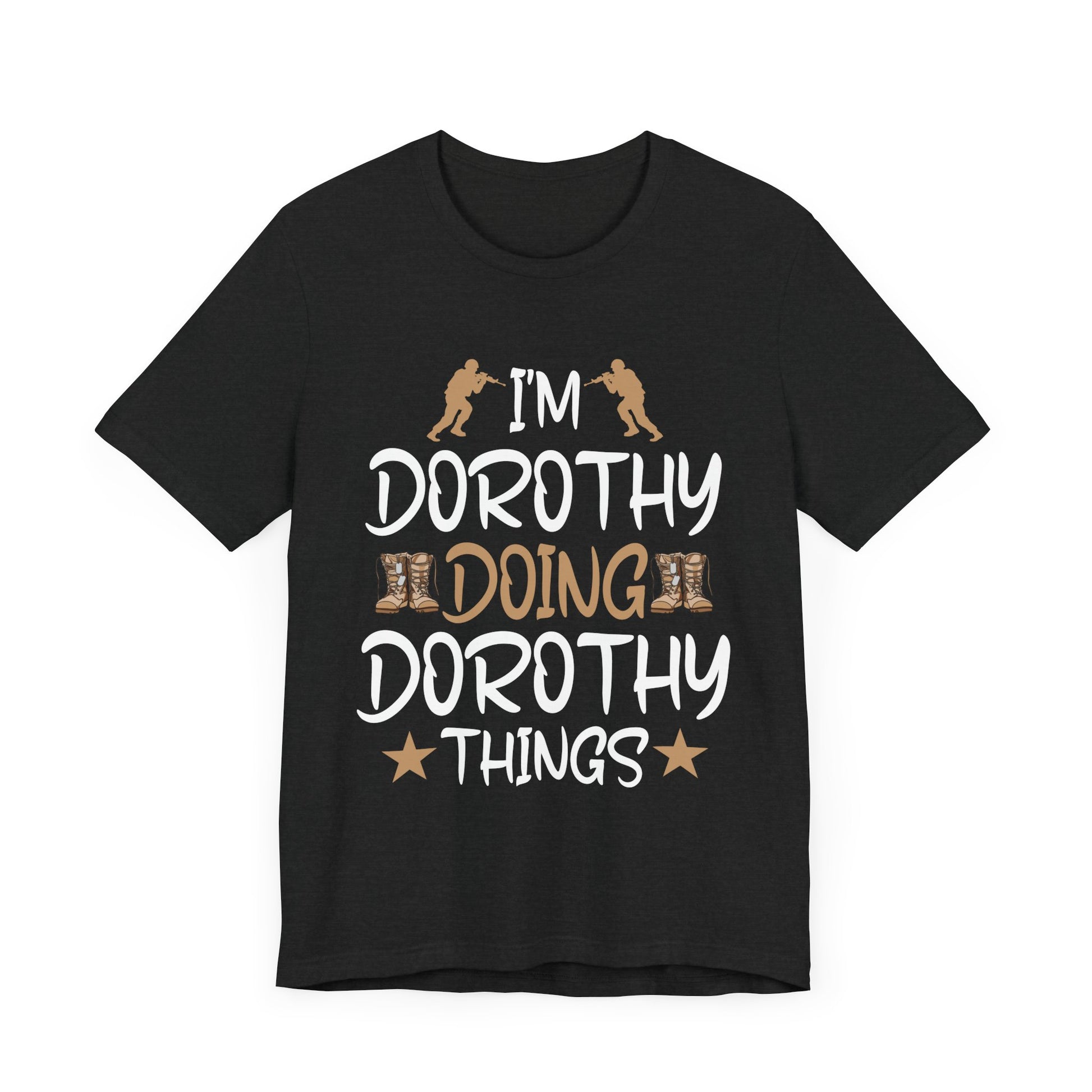I'm Dorothy Doing Dorothy Things Tee - Funny Unisex Jersey Short Sleeve Shirt