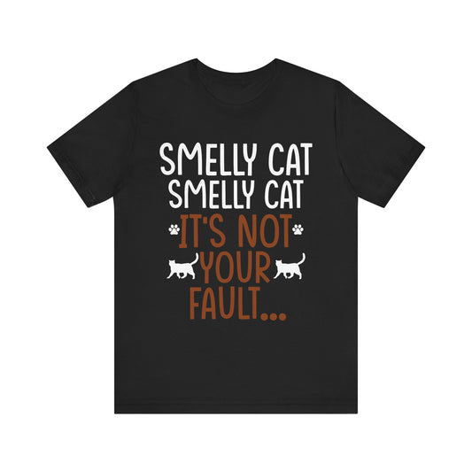 Smelly Cat It's Not Your Fault Friend T-Shirt Unisex Jersey Short Sleeve Tee
