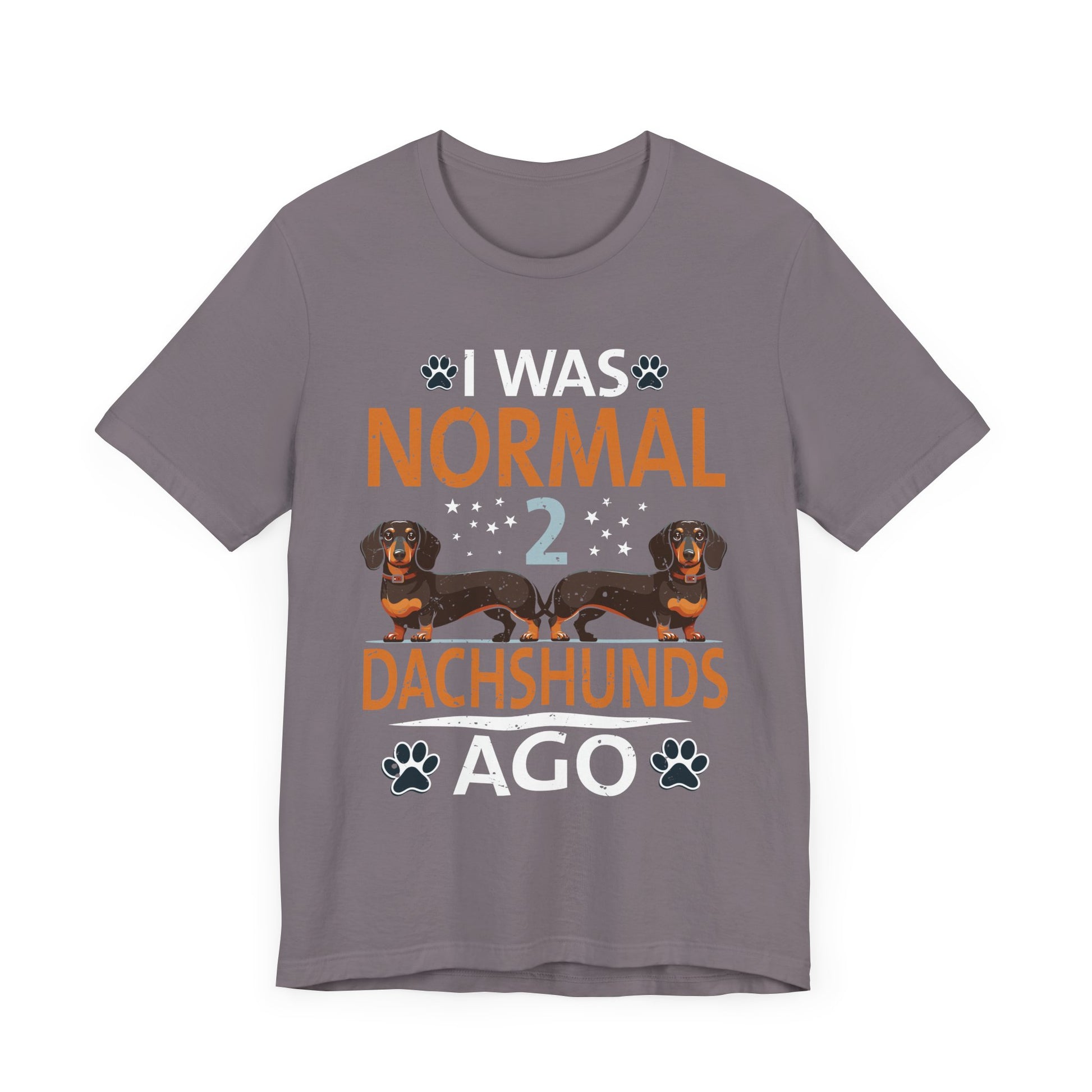I Was Normal 2 Dachshunds Ago Funny Dog Lover Gift Men Women T-Shirt
