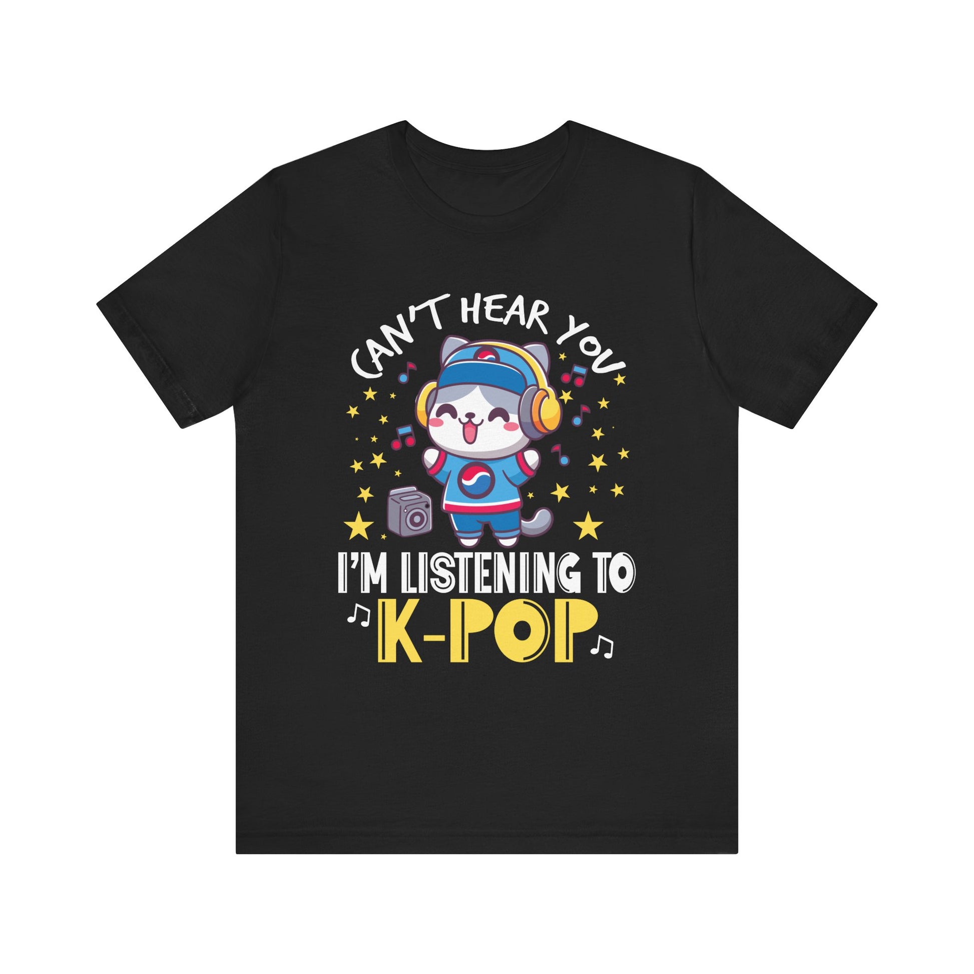 Funny Cute Cat Lover Can't hear you I'm listening to K pop T-Shirt  Unisex Jersey Short Sleeve Tee