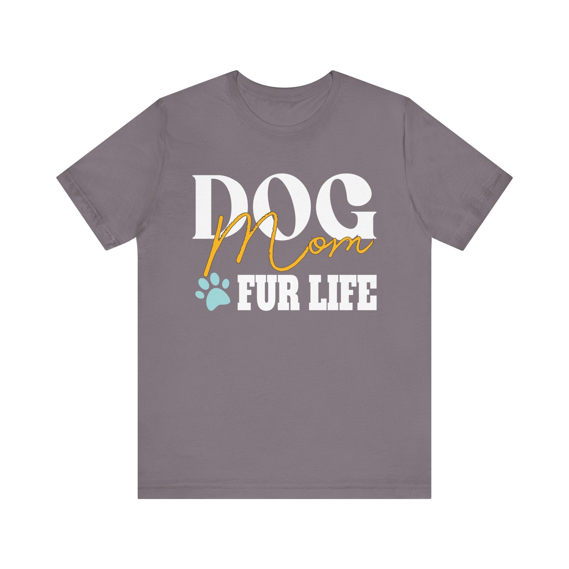 Dog Mom Fur Life Mothers day Pet Owner Gift Wife Cute Women T-Shirt Unisex Jersey Short Sleeve Tee