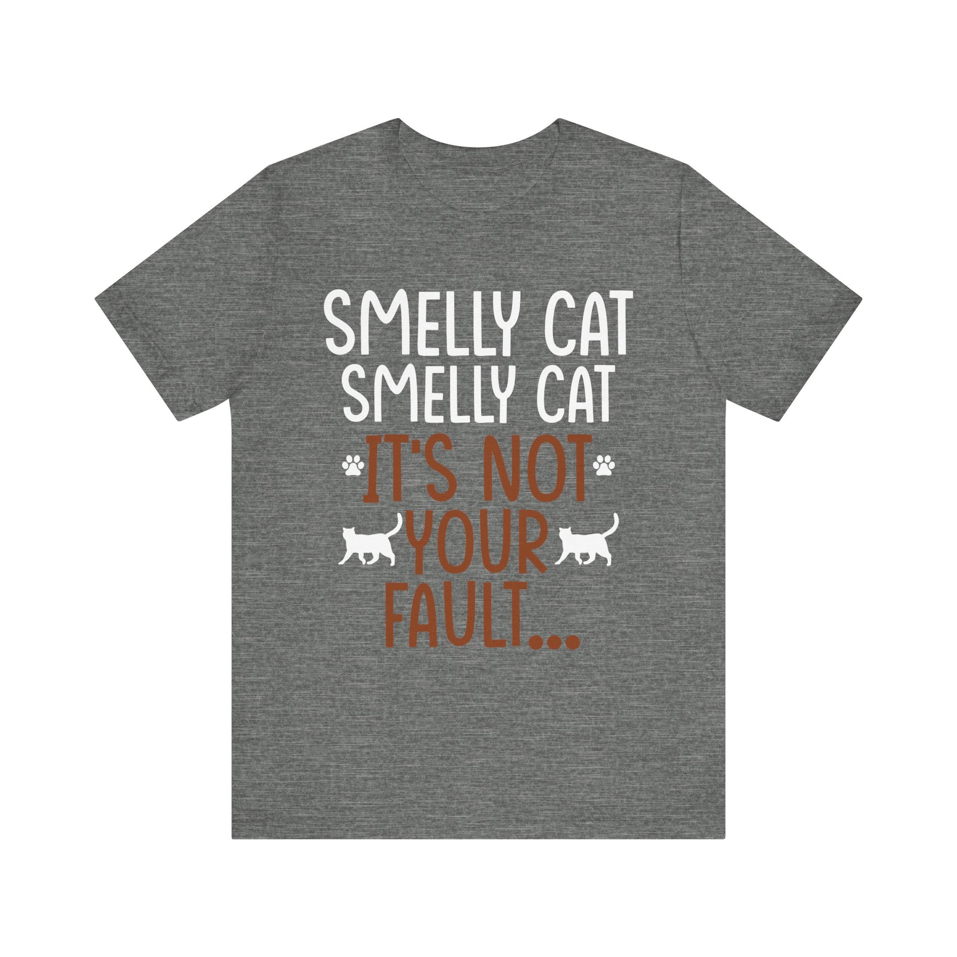 Smelly Cat It's Not Your Fault Friend T-Shirt Unisex Jersey Short Sleeve Tee