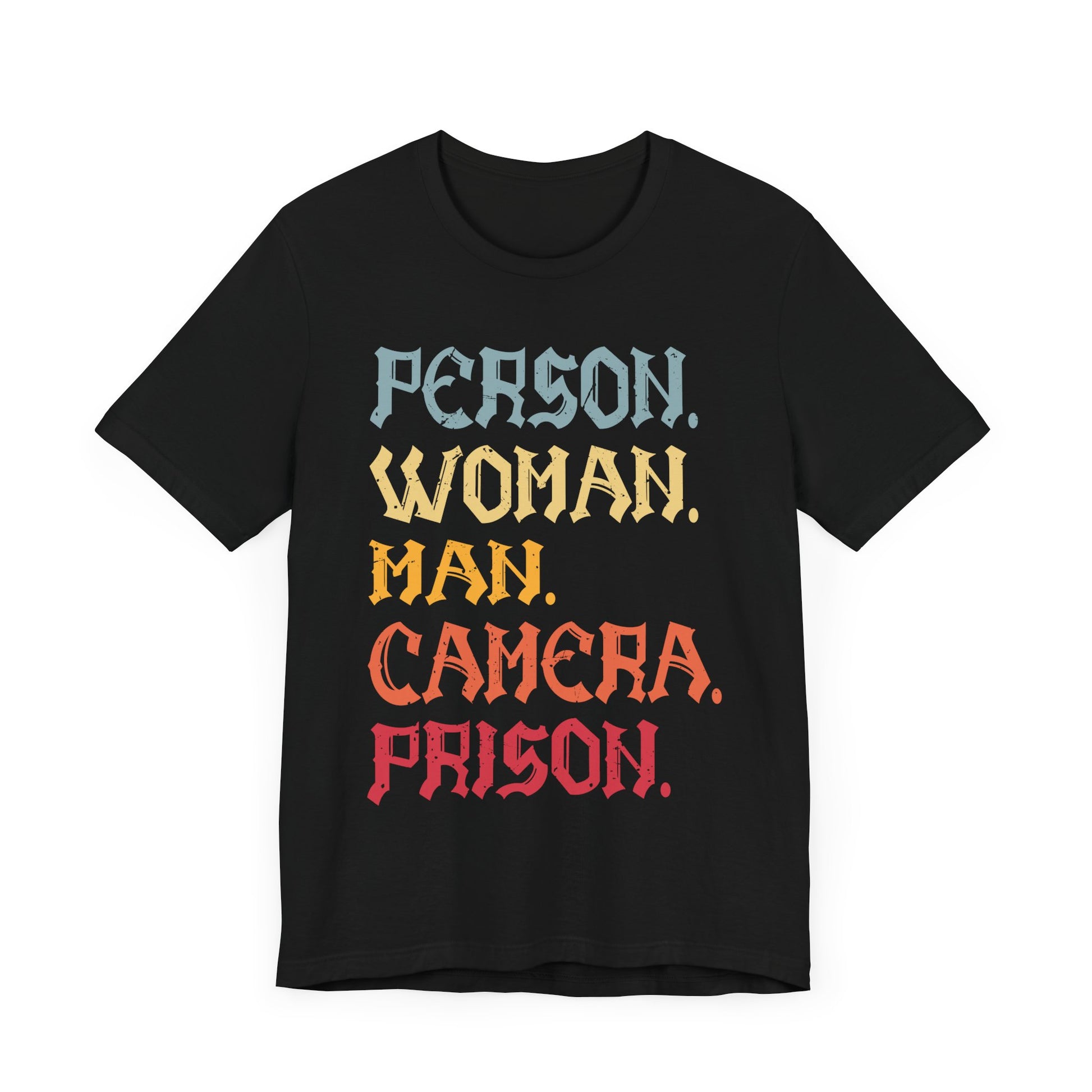 Person Woman Man Camera Prison T-Shirt  Unisex Jersey Short Sleeve Tee