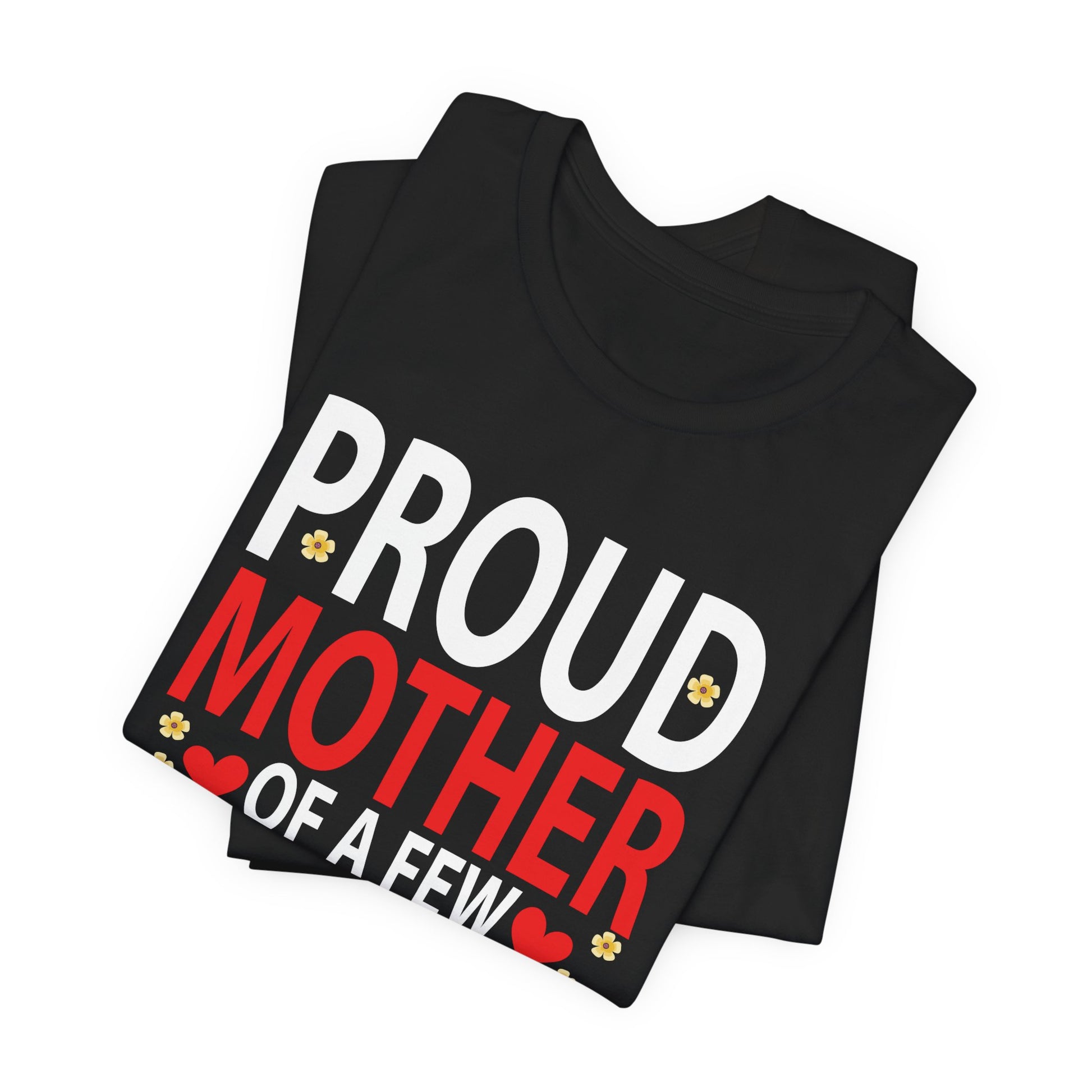 Mother's Day Mom of a Few Dumbass Kids Funny Mom Proud Mother Short Sleeve Tee - Humorous Gift for Moms