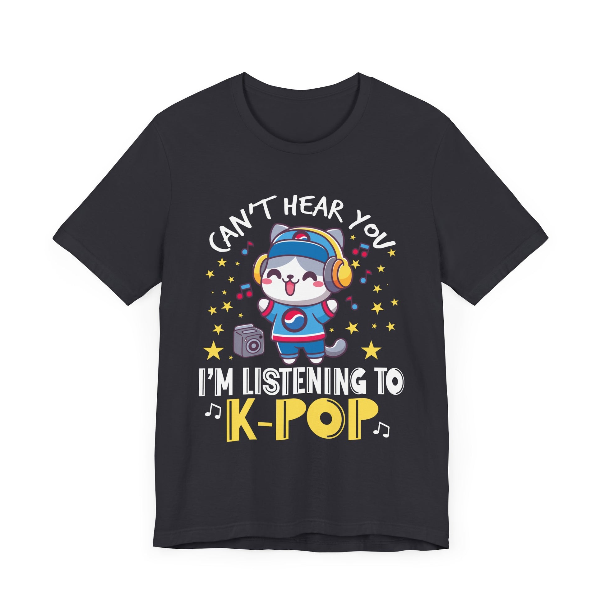 Funny Cute Cat Lover Can't hear you I'm listening to K pop T-Shirt  Unisex Jersey Short Sleeve Tee