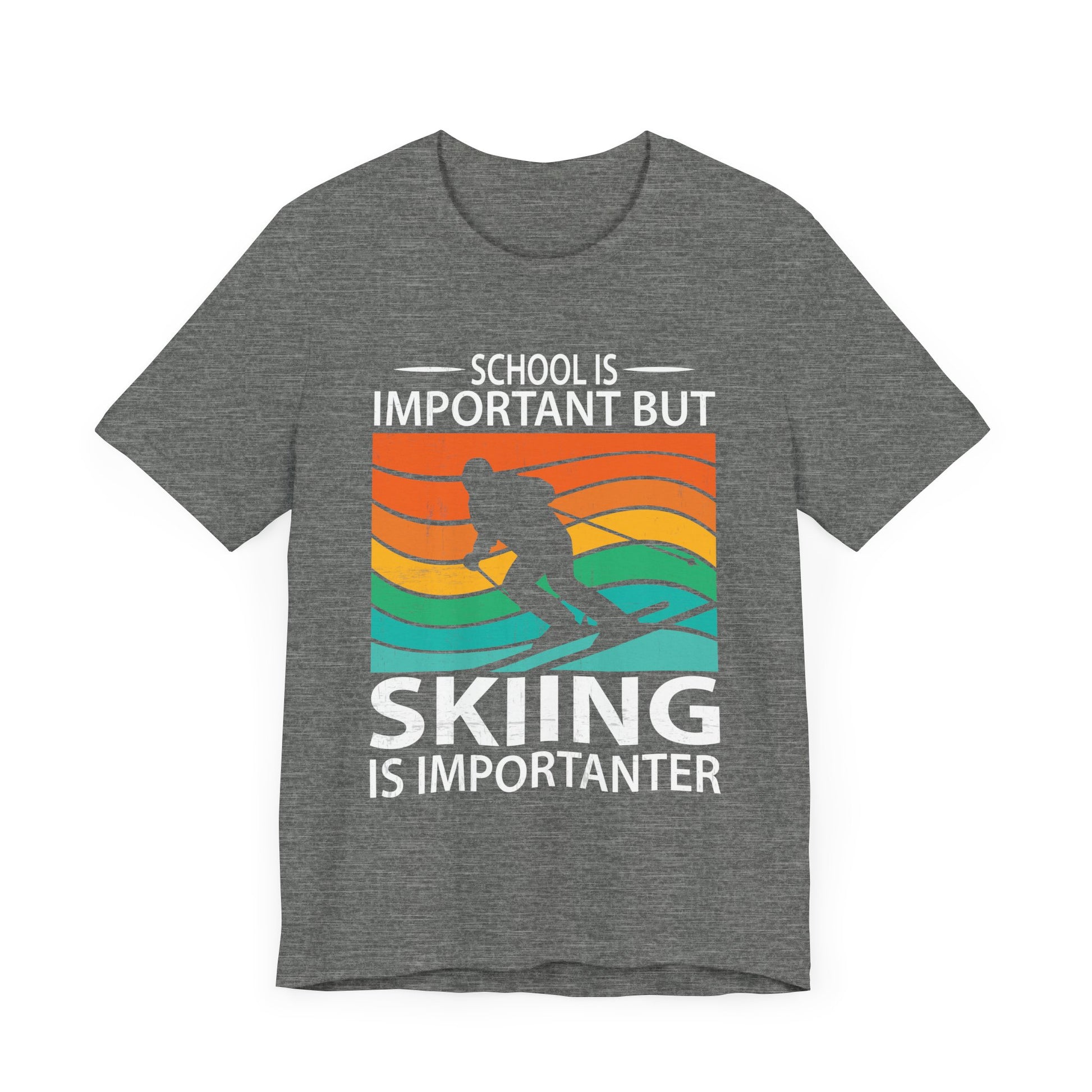 Unisex Short Sleeve Skiing Tee - 'School is Important but Skiing is Importanter'