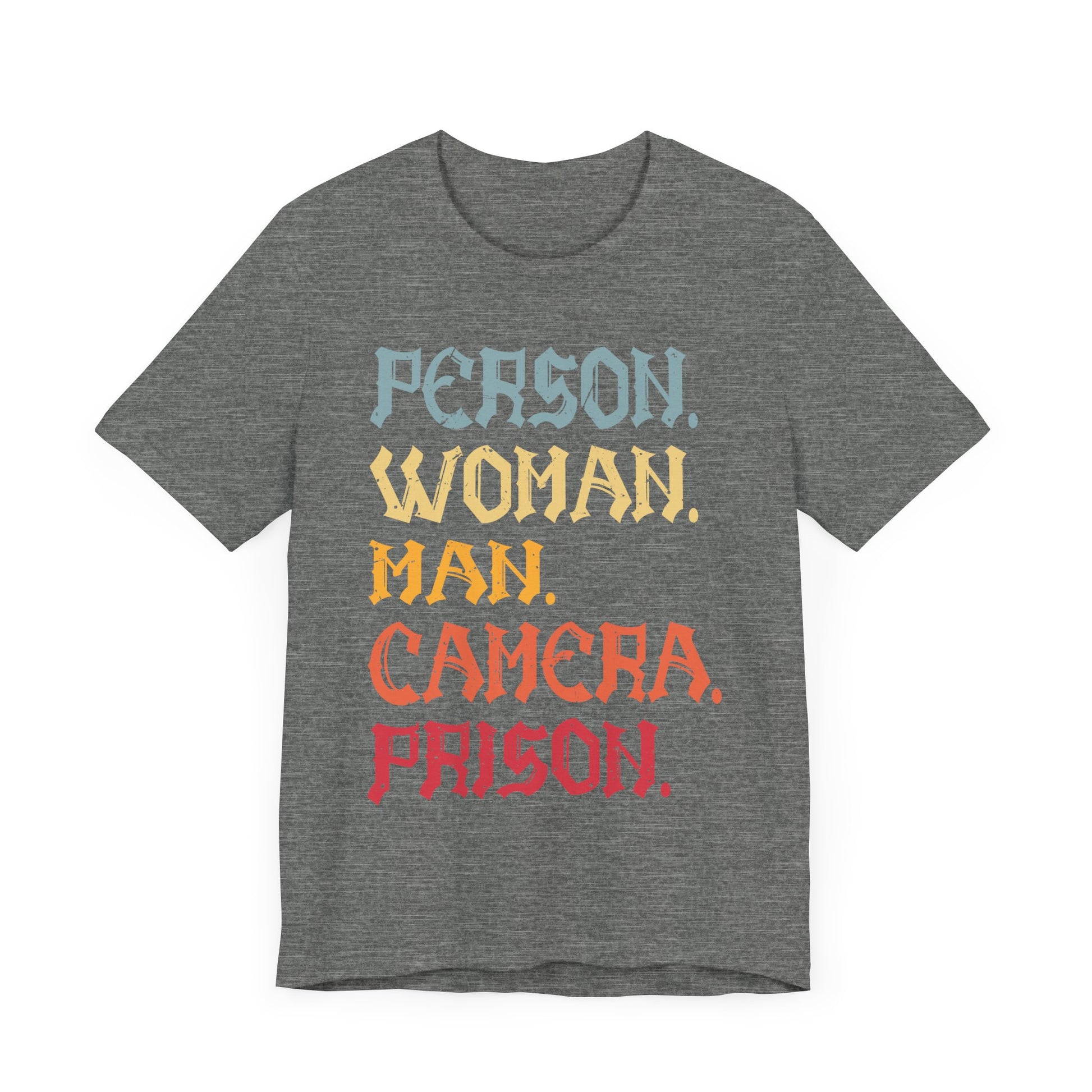 Person Woman Man Camera Prison T-Shirt  Unisex Jersey Short Sleeve Tee