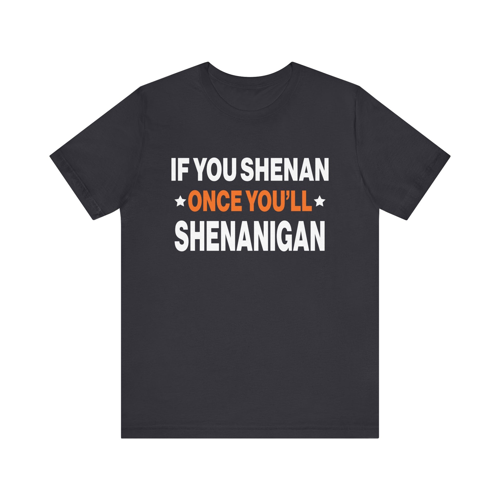 Fun Shenanigan Tee, Humor T-Shirt, Birthday Gift, Party Wear, Casual Wear, Family Reunion Shirt