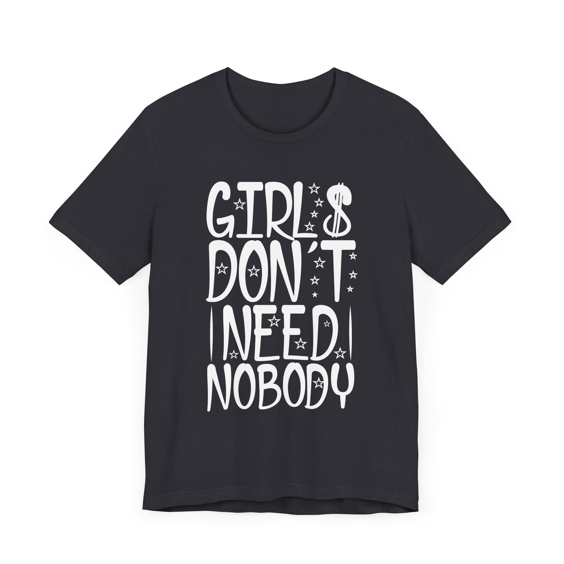 Empowering Women’s Short Sleeve Tee - "Girls Don't Need Nobody"