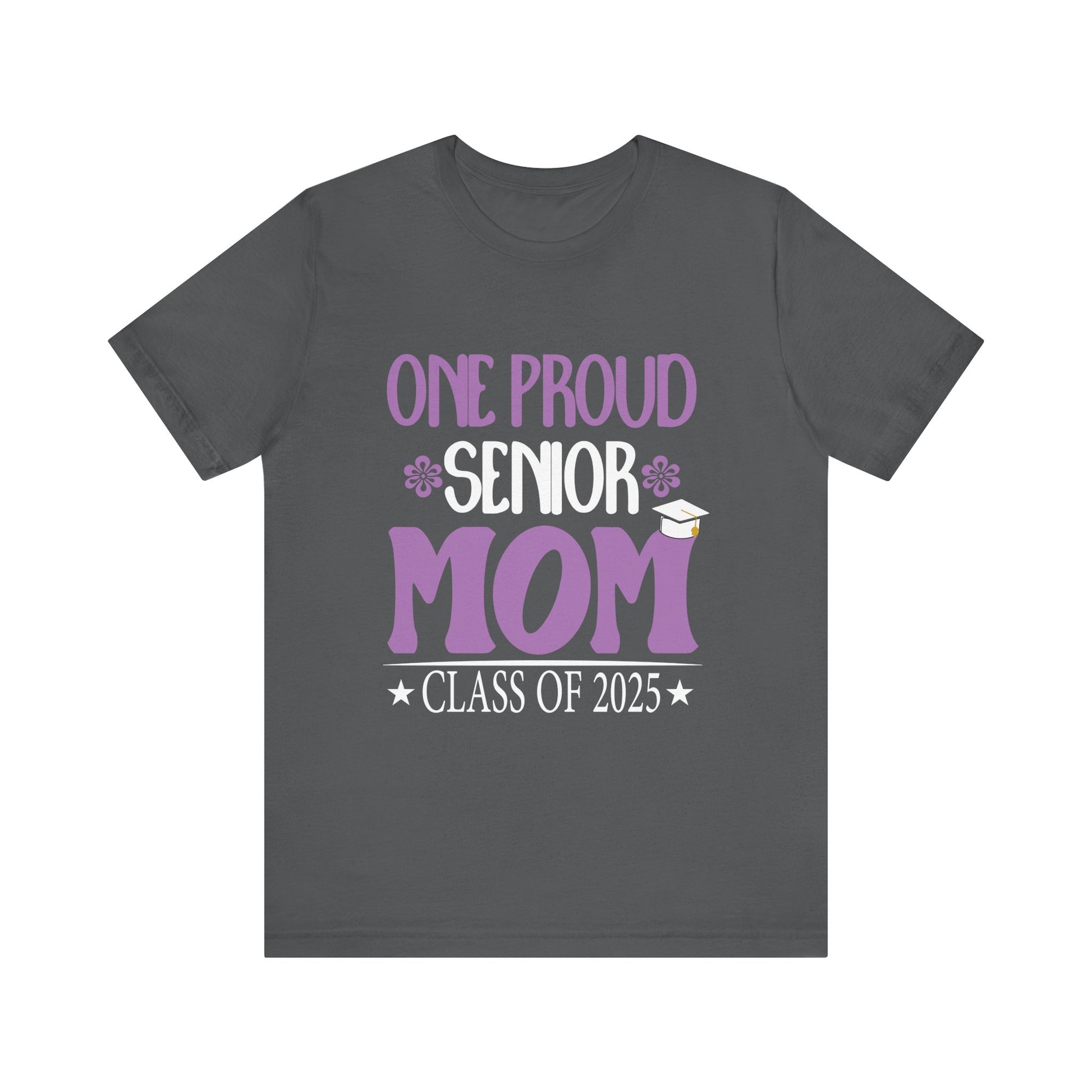 One Proud Senior Mom Class of 2025 Back to School T-Shirt Unisex Jersey Short Sleeve Tee