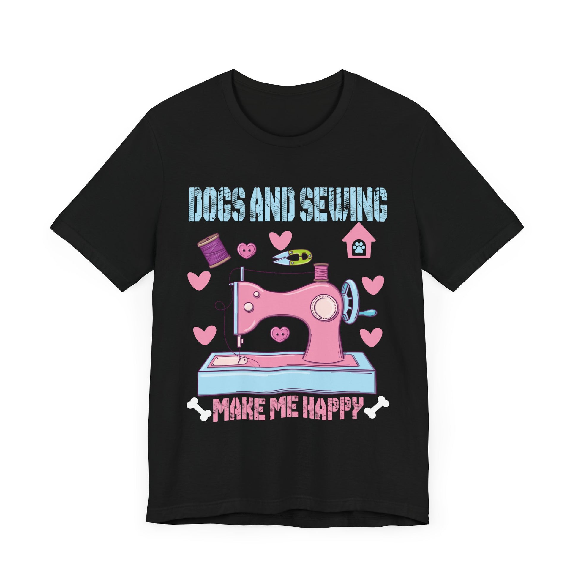Dogs And Sewing Make Me Happy Unisex Jersey Short Sleeve Tee