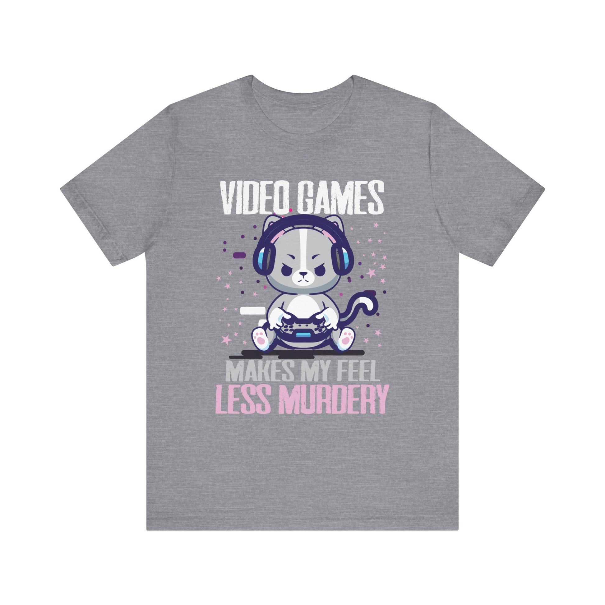 Video games makes me feel less Murdery cat gamer women men T-Shirt Unisex Jersey Short Sleeve Tee
