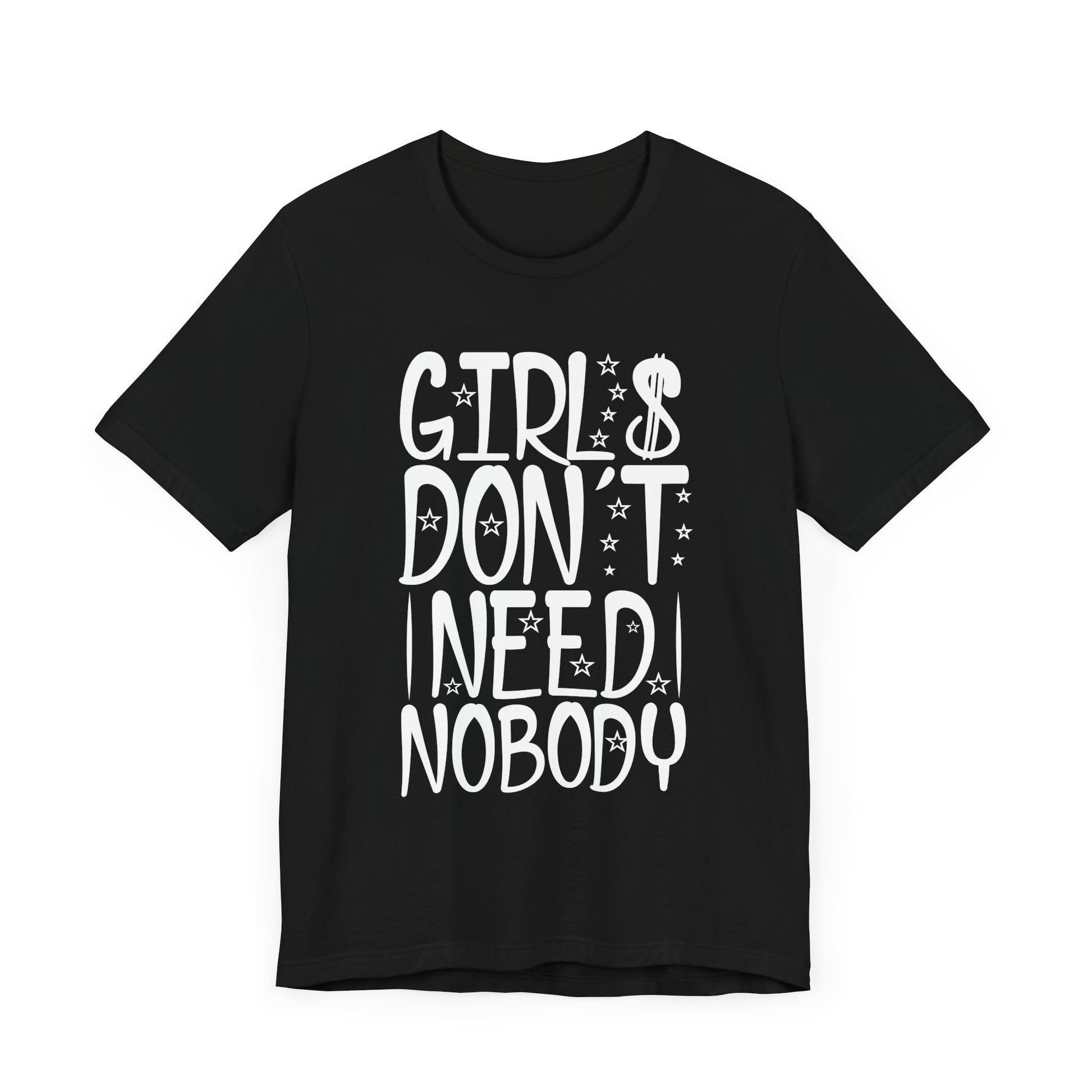 Empowering Women’s Short Sleeve Tee - "Girls Don't Need Nobody"