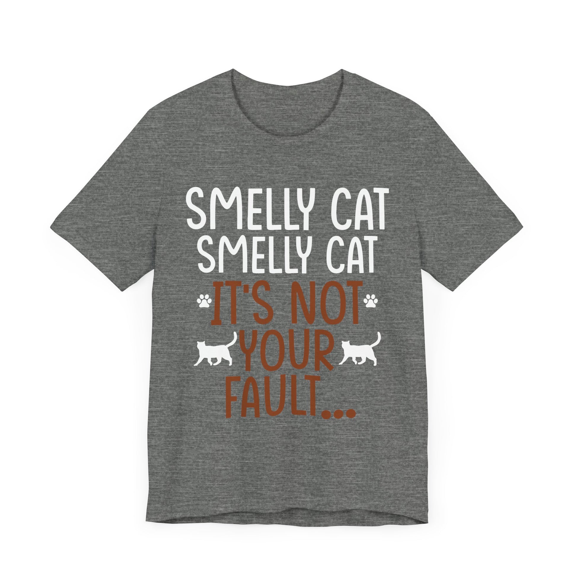 Smelly Cat It's Not Your Fault Friend T-Shirt Unisex Jersey Short Sleeve Tee