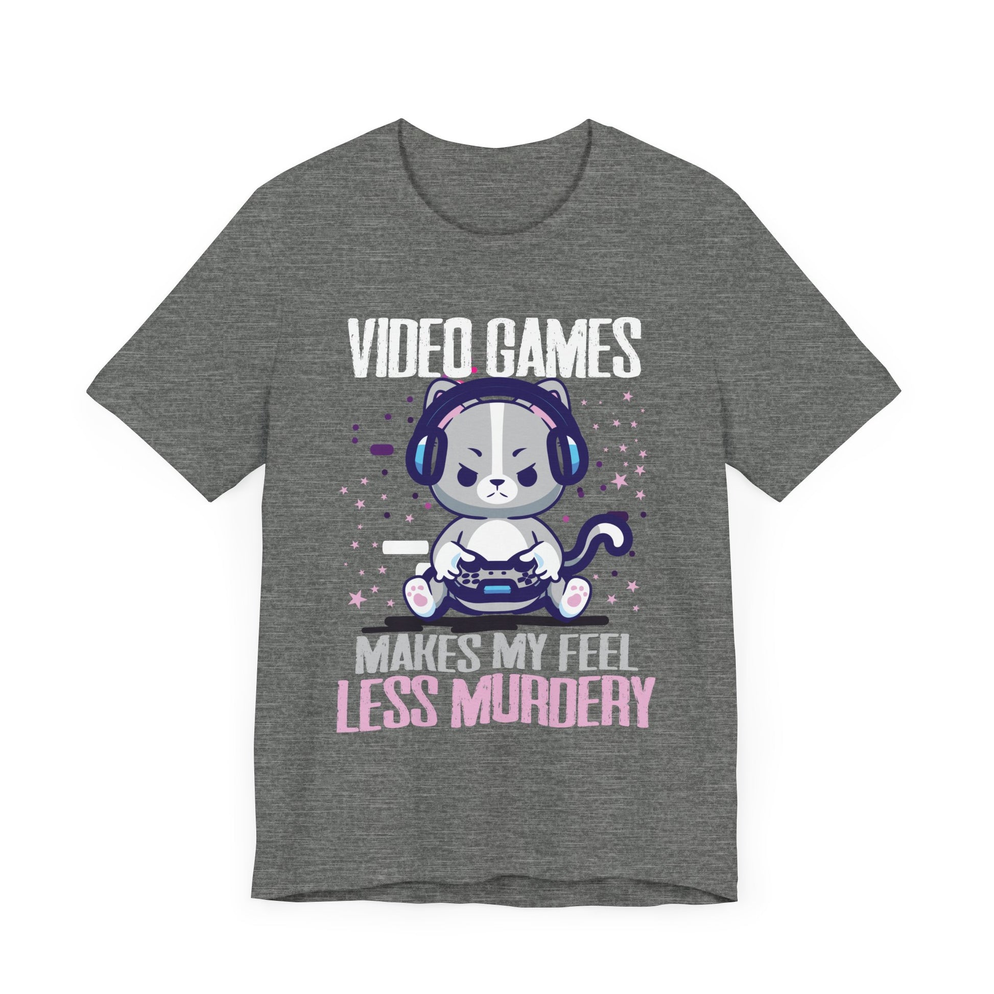 Video games makes me feel less Murdery cat gamer women men T-Shirt Unisex Jersey Short Sleeve Tee