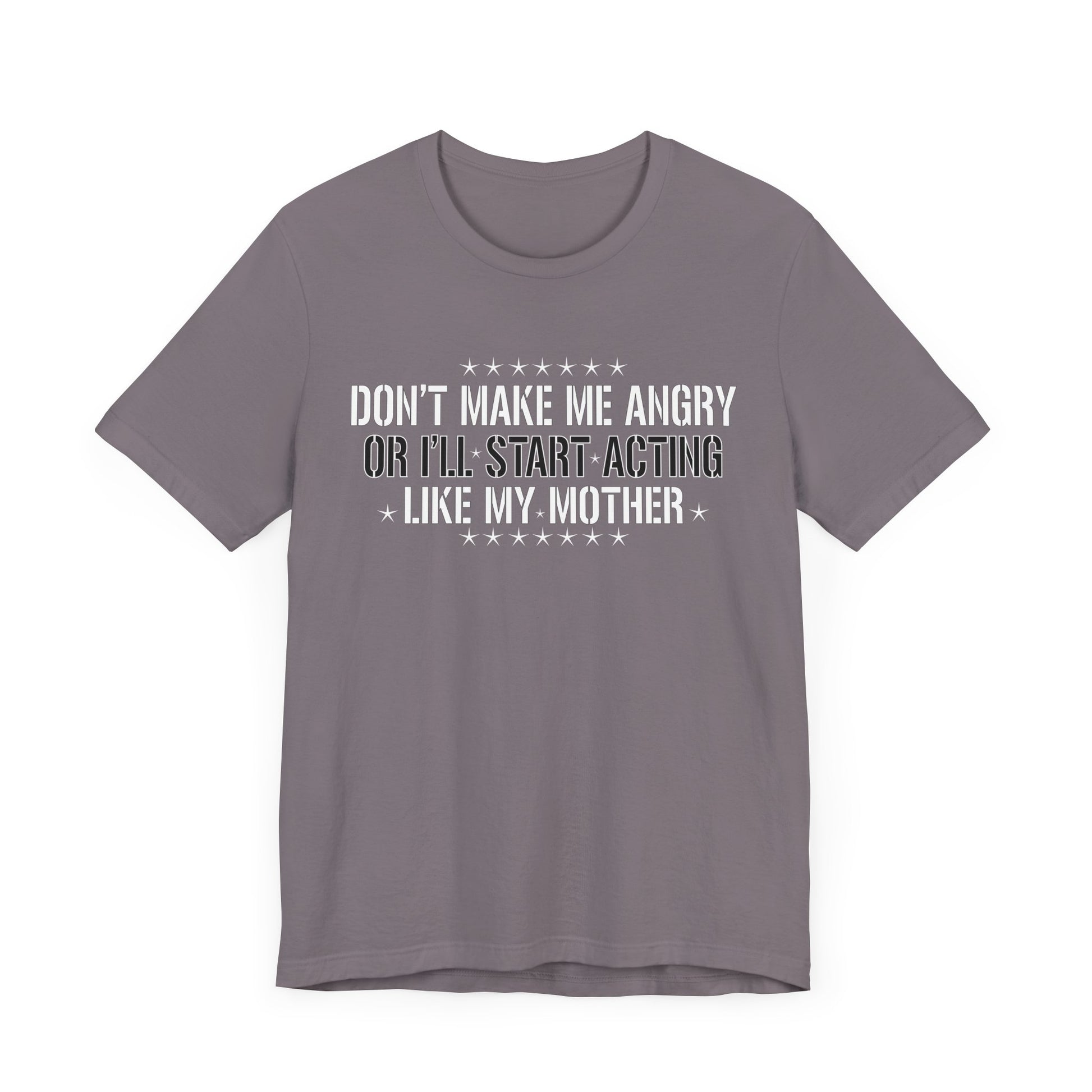 Funny Quote Unisex Jersey Short Sleeve Tee - 'Don't Make Me Angry'