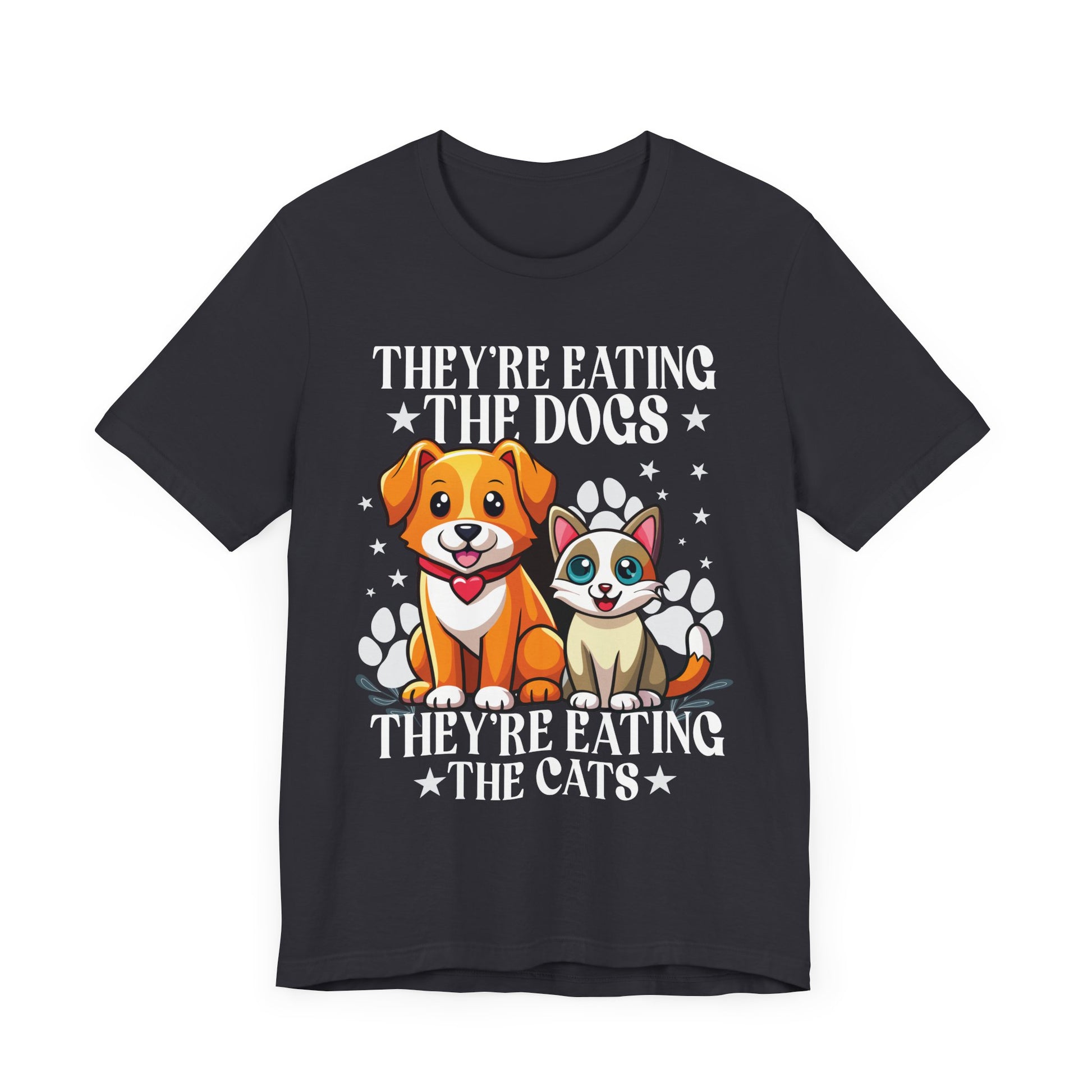 They're Eating The Dogs Theyre Eating The Cats T-Shirt Unisex Jersey Short Sleeve Tee