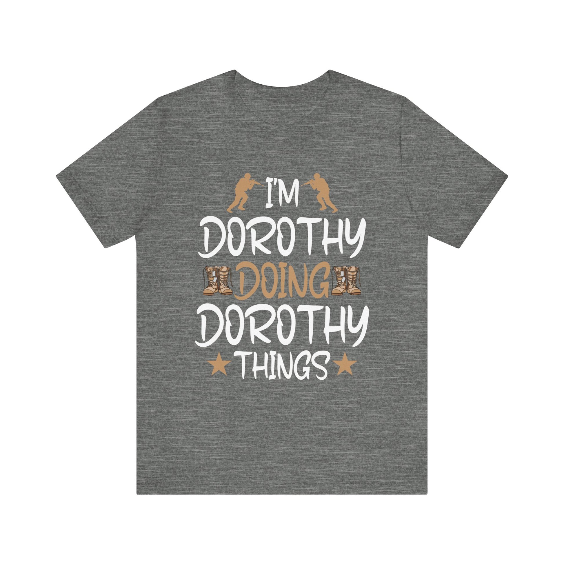I'm Dorothy Doing Dorothy Things Tee - Funny Unisex Jersey Short Sleeve Shirt