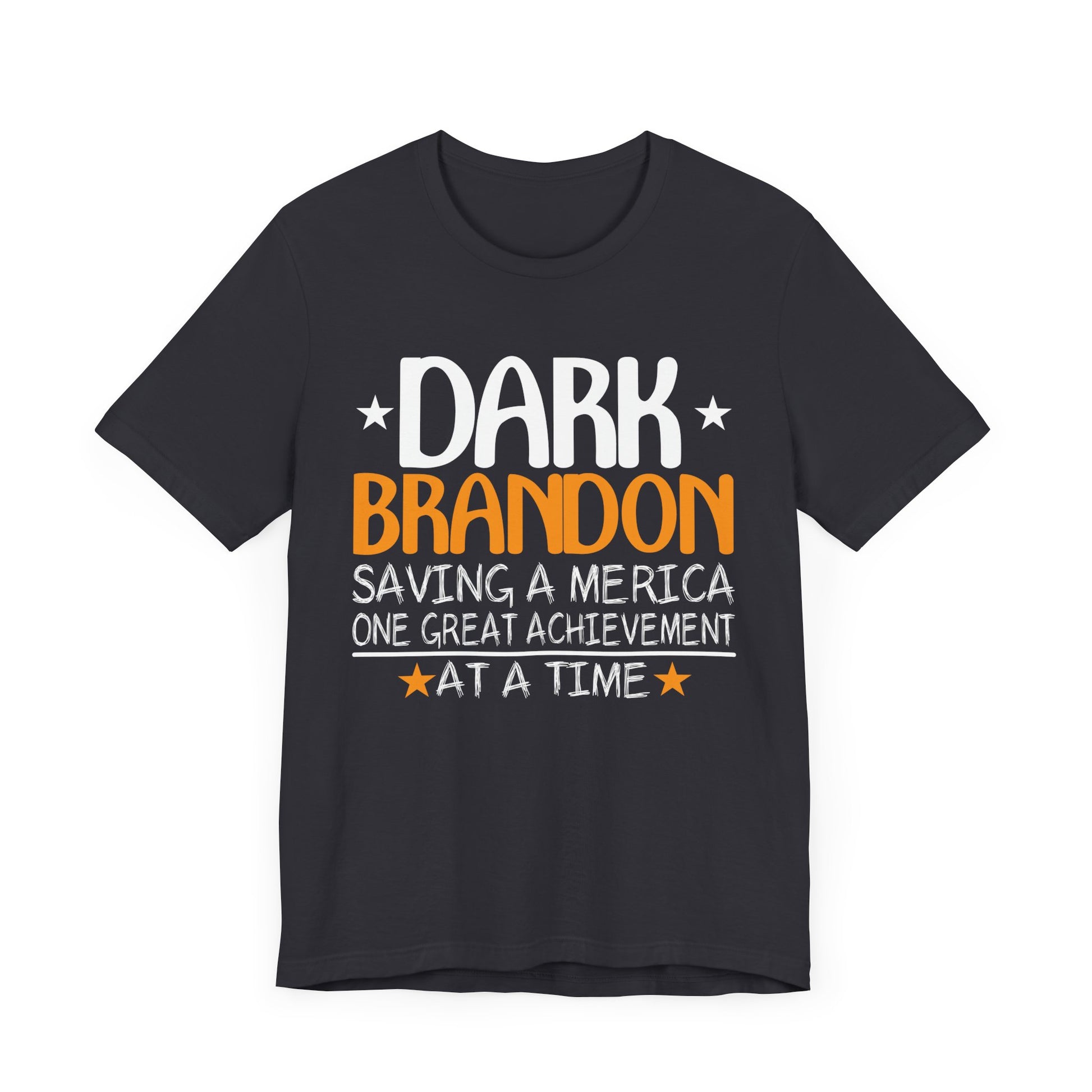Dark Brandon Shirt Dark Brandon Saving America Funny Liberal T-Shirt Unisex Jersey Short Sleeve Tee