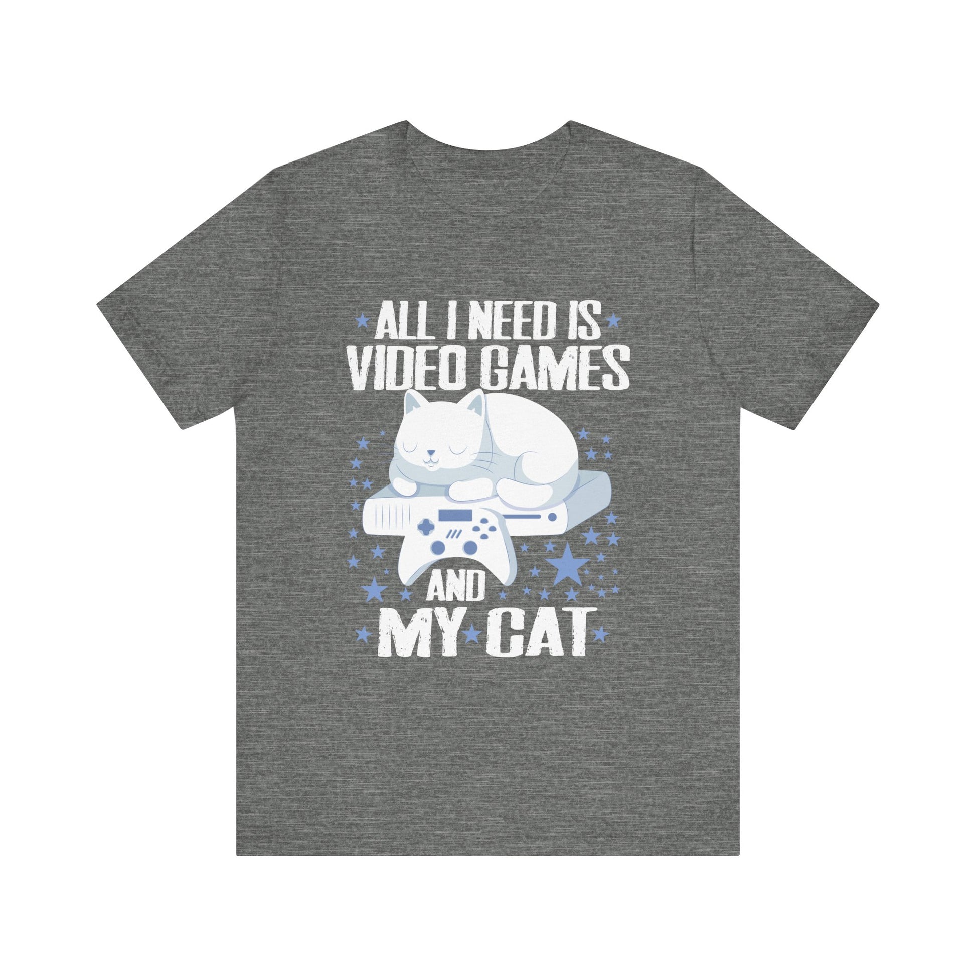 Funny All I Need Is Video Games And My Cat Gamer Gaming T-Shirt Unisex Jersey Short Sleeve Tee