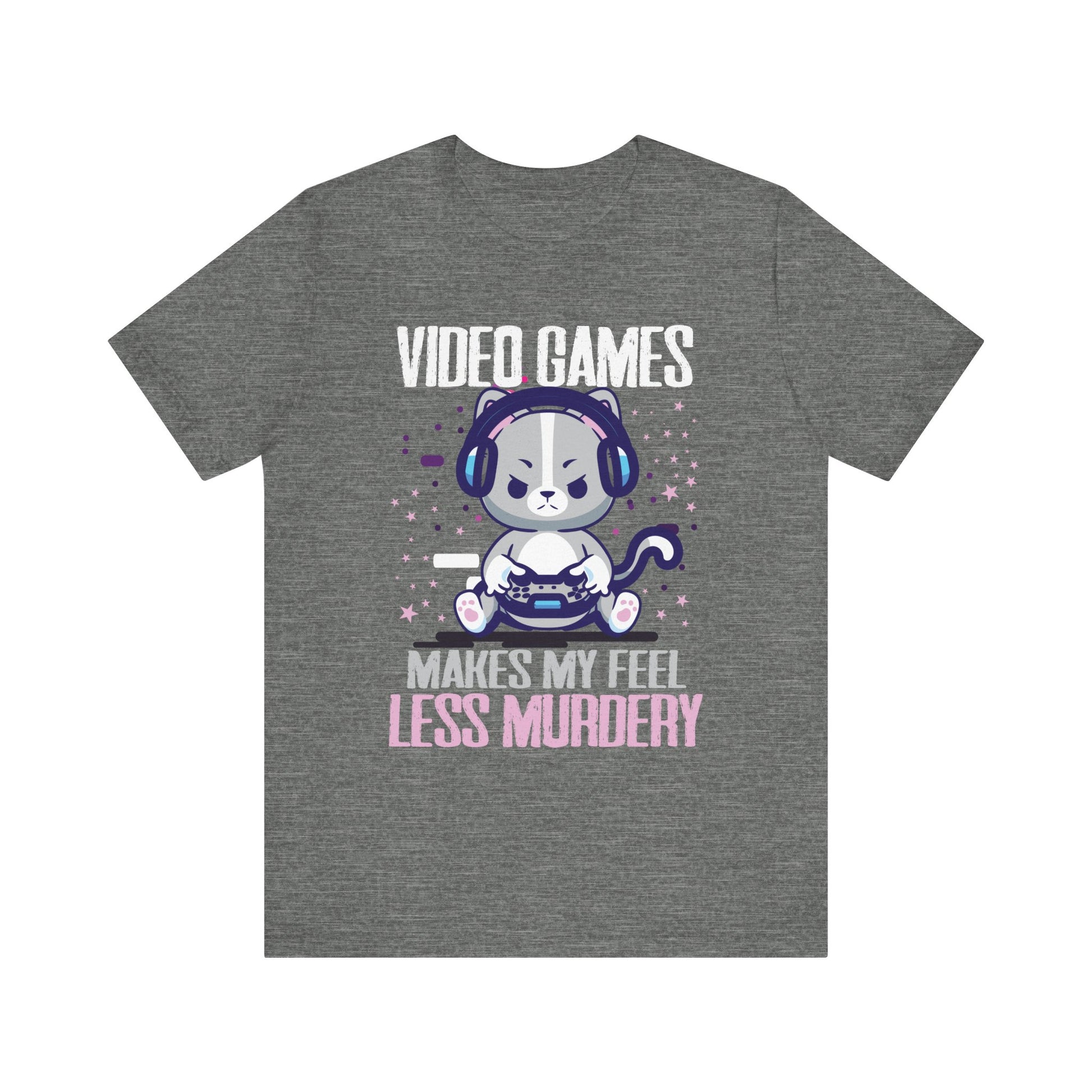 Video games makes me feel less Murdery cat gamer women men T-Shirt Unisex Jersey Short Sleeve Tee
