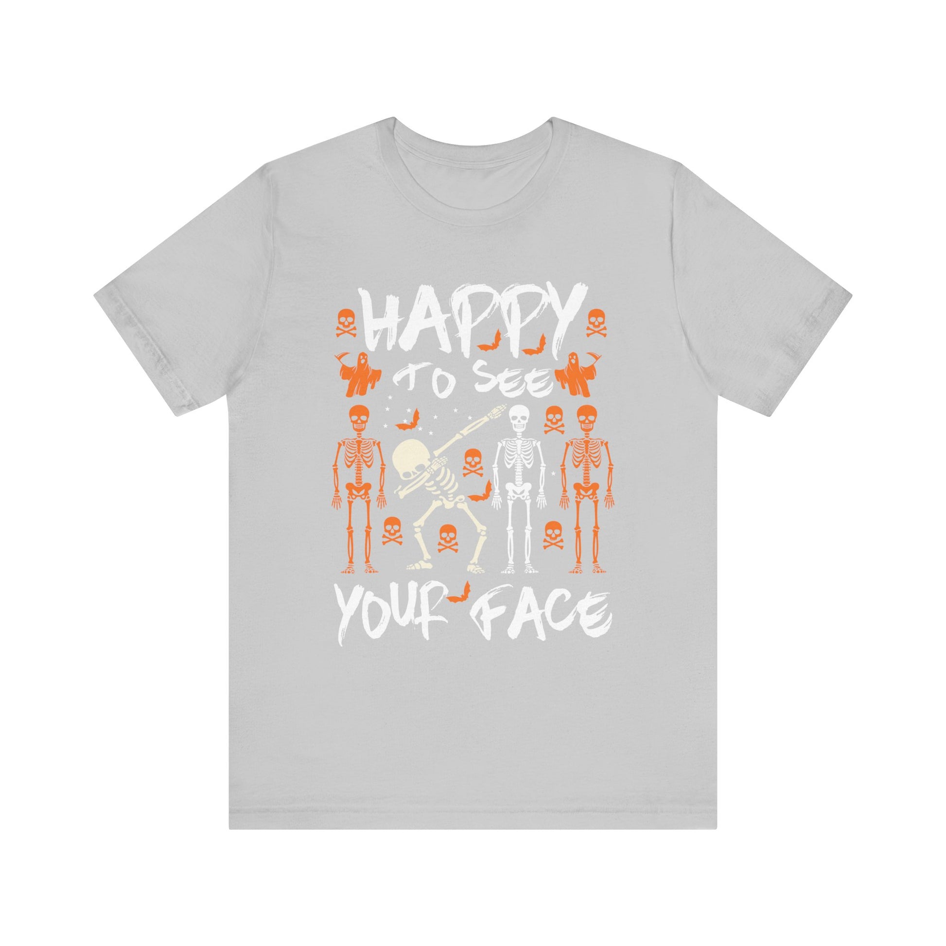 Happy To See Your Face Fun Skeletons Back to School Teacher Unisex Jersey Short Sleeve Tee