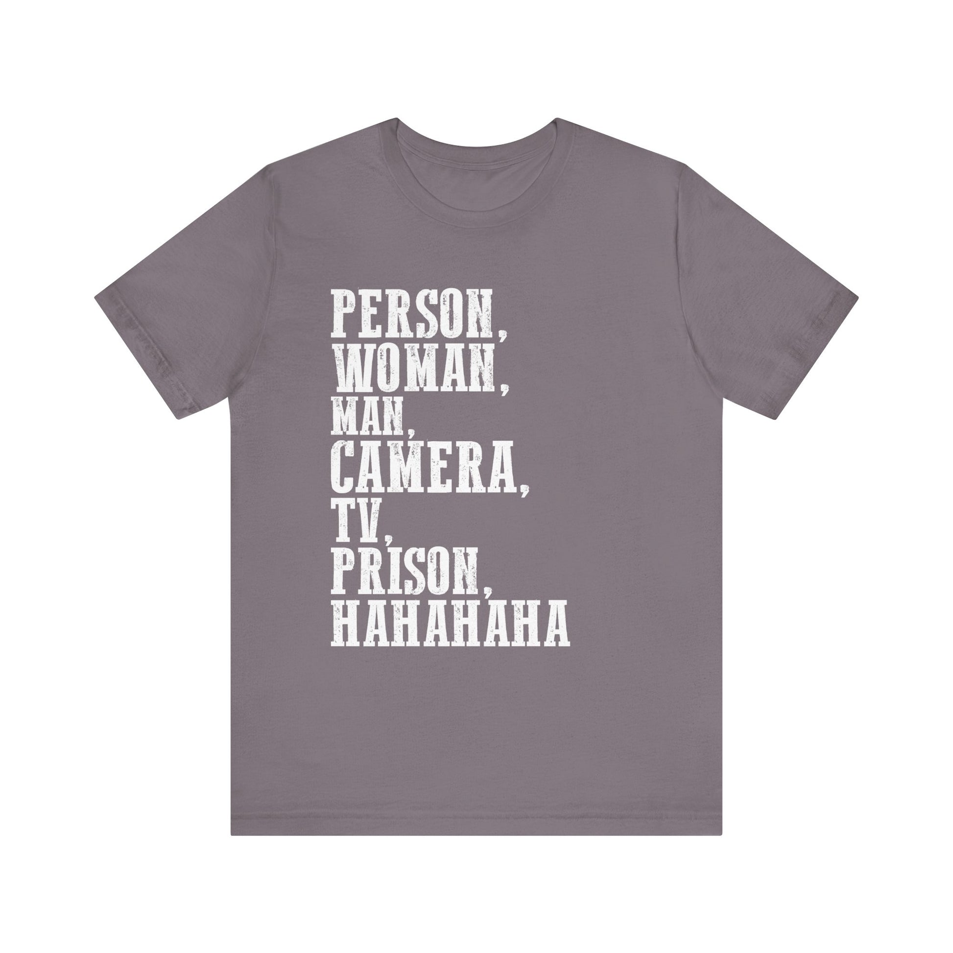 Person_ Woman_ Man_ Camera_ TV_ Prison_ Hahaha Funny Humor T-Shirt  Unisex Jersey Short Sleeve Tee