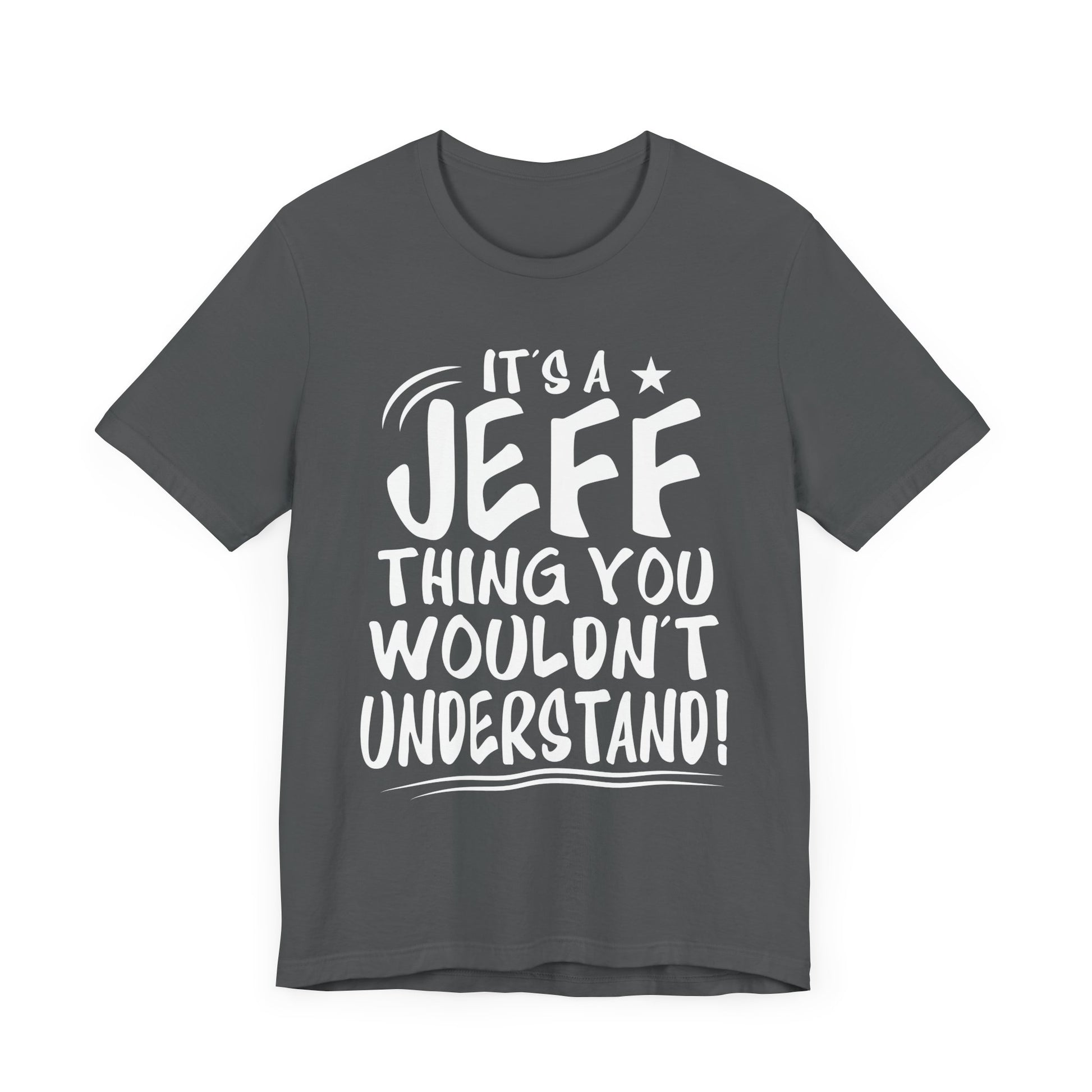 Womens Jeff Personalized Name A Jeff Thing You Wouldn't Tee | Unisex Jersey Tee for Casual Wear
