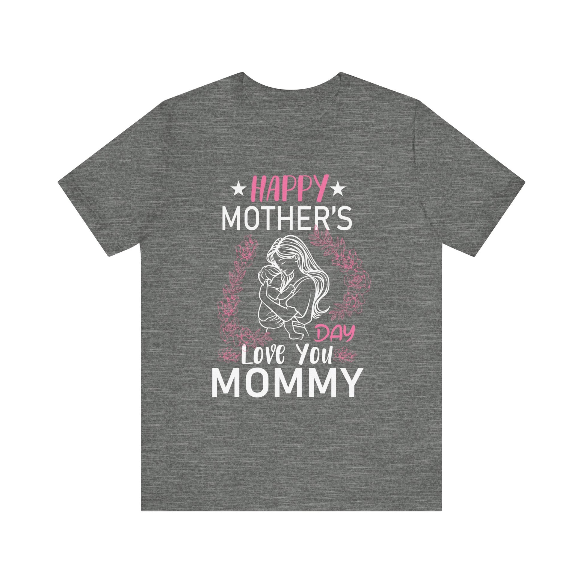 Happy Mothers Day Mommy Shirt for Mom kids T-Shirt Unisex Jersey Short Sleeve Tee