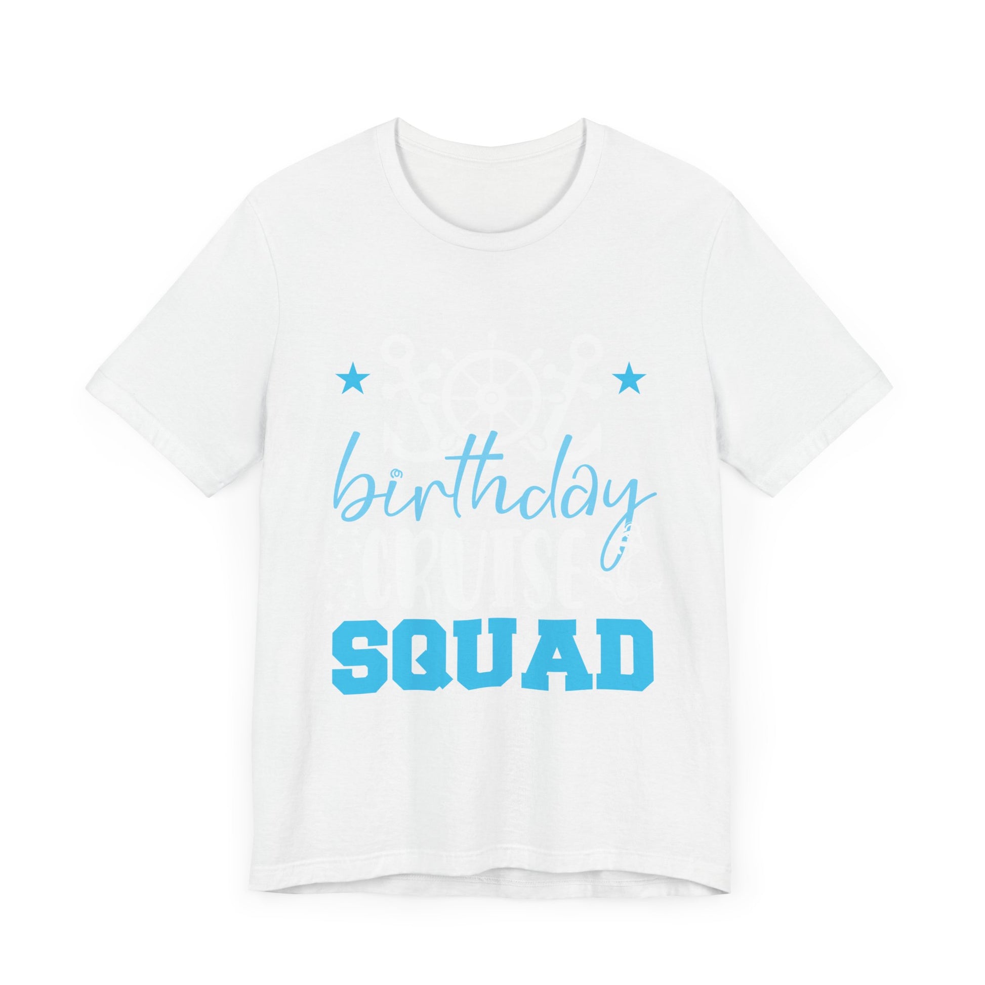 Birthday Cruise Squad Cruising Vacation Funny Birthday Gifts T-Shirt Unisex Jersey Short Sleeve Tee