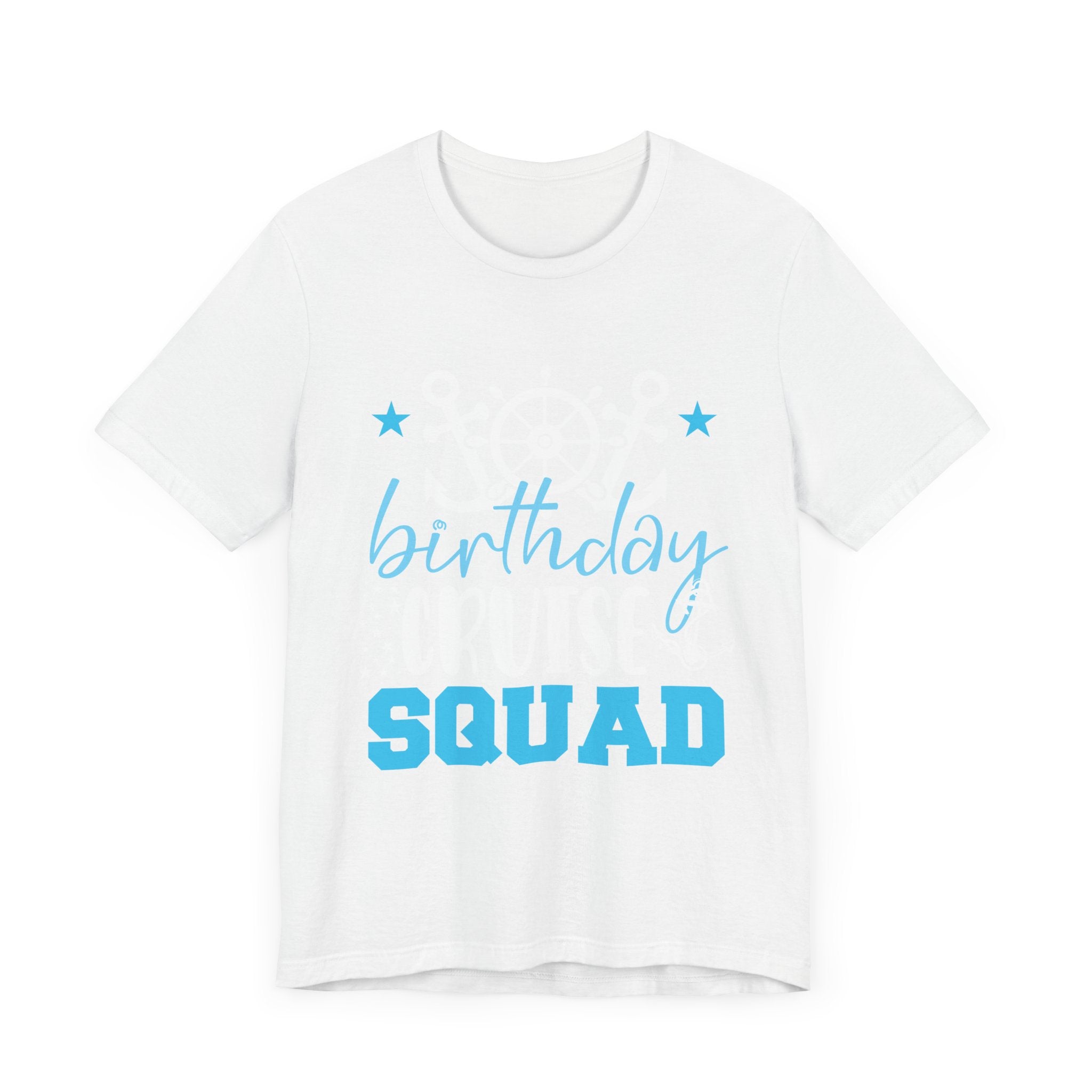 Birthday Cruise Squad Cruising Vacation Funny Birthday Gifts T-Shirt Unisex Jersey Short Sleeve Tee