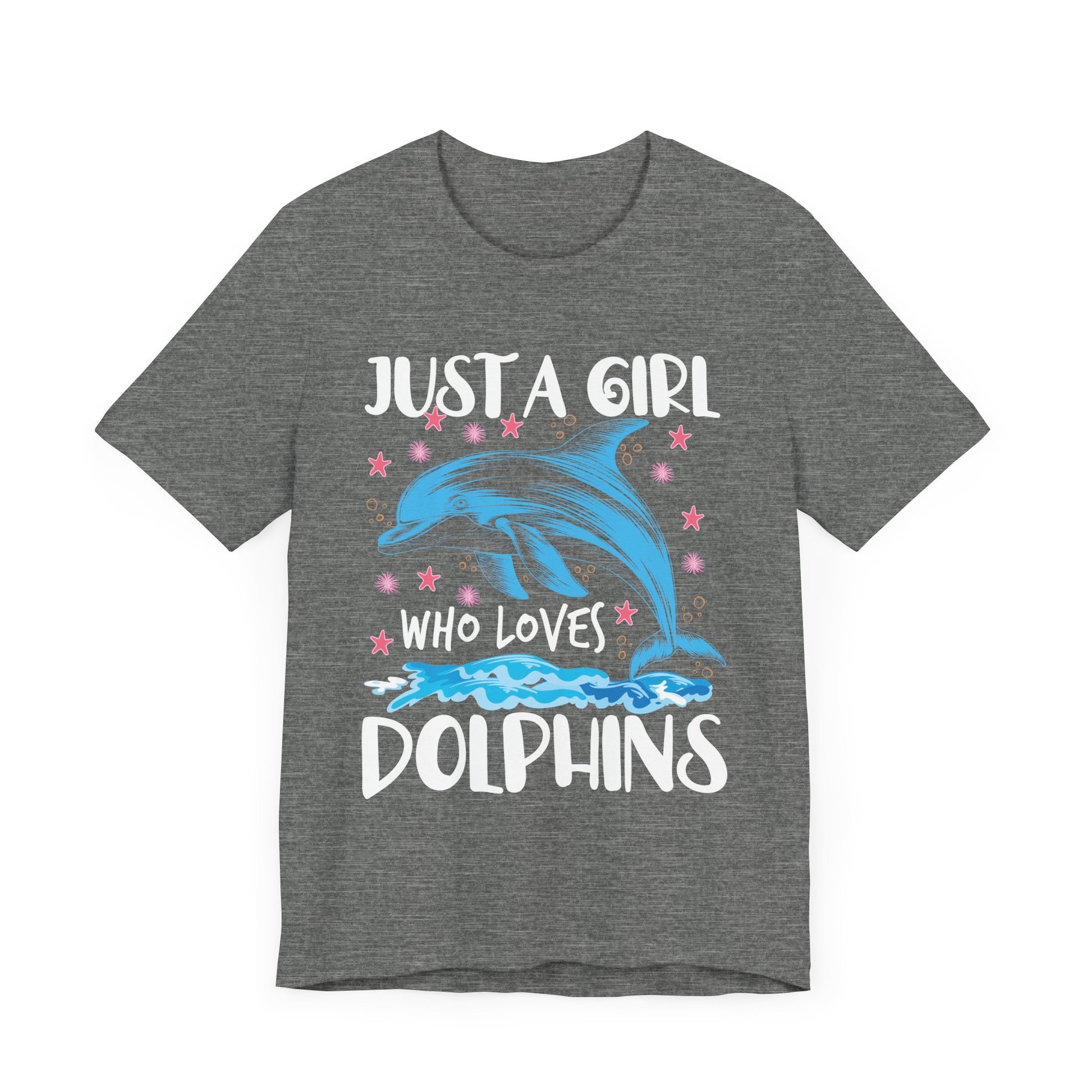 Just A Girl Who Loves Dolphins T-Shirt Unisex Jersey Short Sleeve Tee