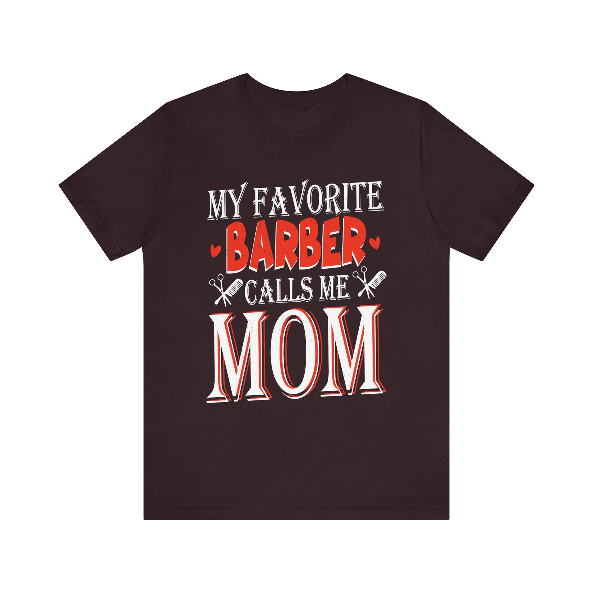 My Favorite Barber Calls Me Mom Hairstylist Barber Mom Gifts Tee - My Favorite Barber Calls Me Mom