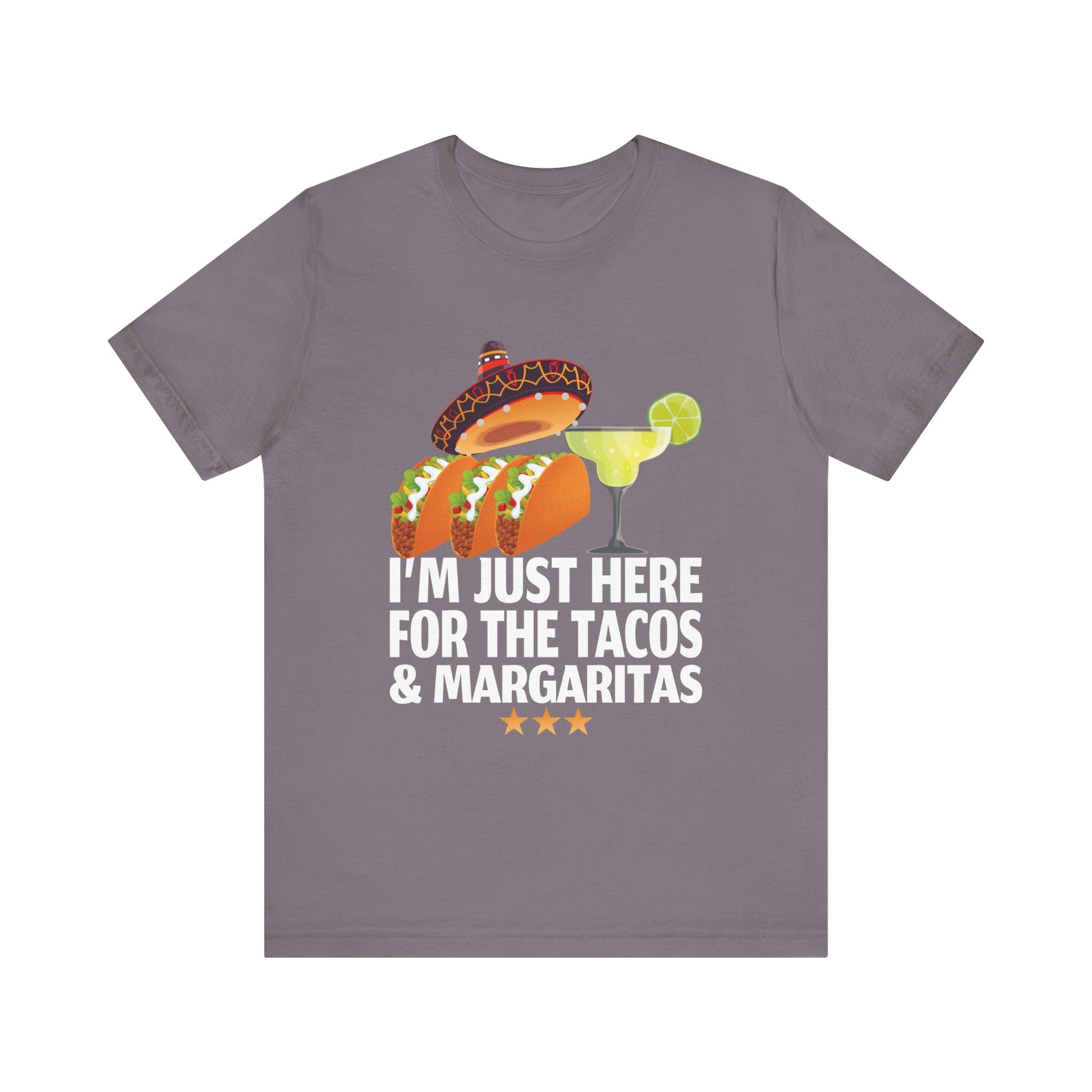 I_m Just Here For The Tacos And Margaritas Cinco De Mayo T-Shirt Unisex Jersey Short Sleeve Tee