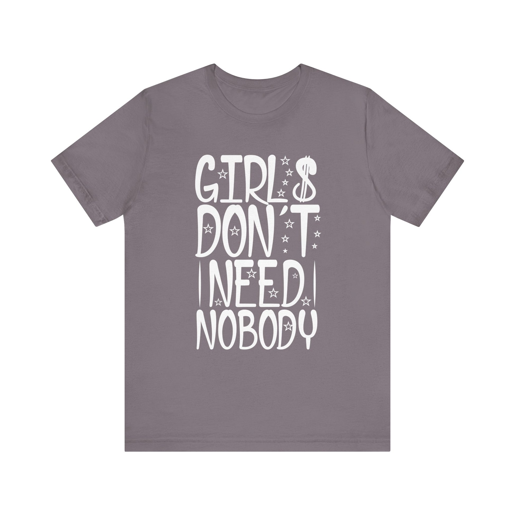 Empowering Women’s Short Sleeve Tee - "Girls Don't Need Nobody"