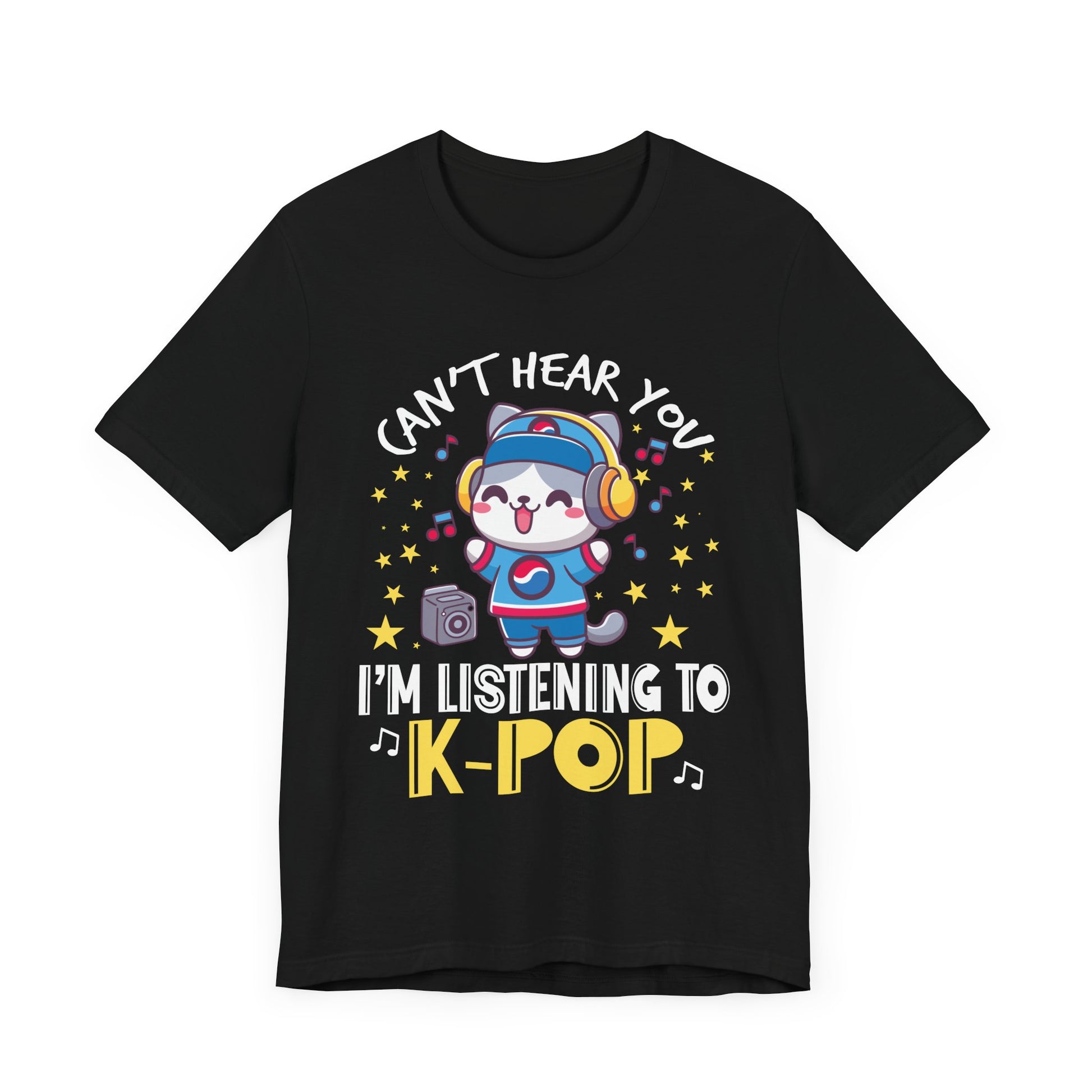 Funny Cute Cat Lover Can't hear you I'm listening to K pop T-Shirt  Unisex Jersey Short Sleeve Tee