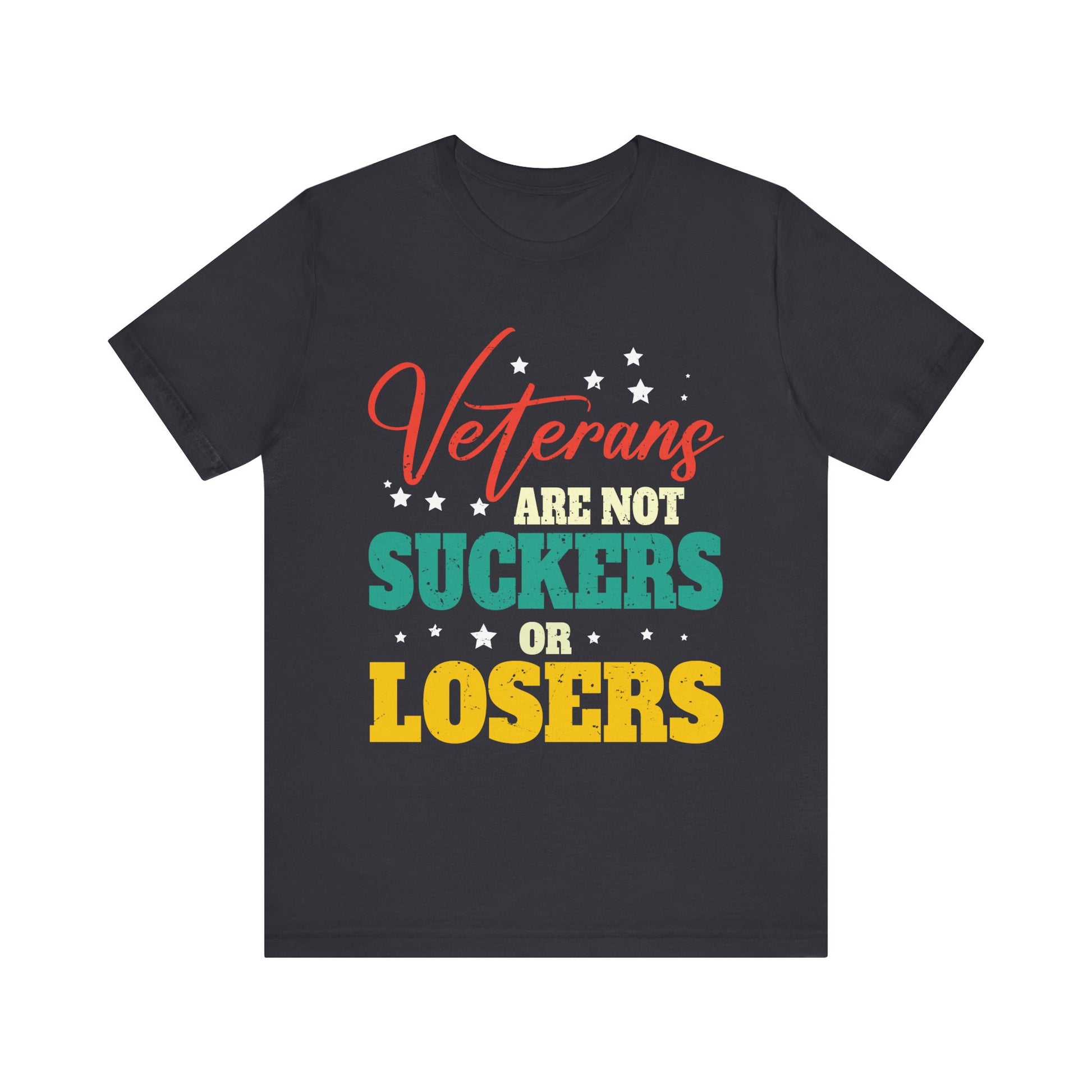 Veterans Are Not Suckers Or Losers Anti-Trump Vote 8645 T-Shirt Unisex Jersey Short Sleeve Tee
